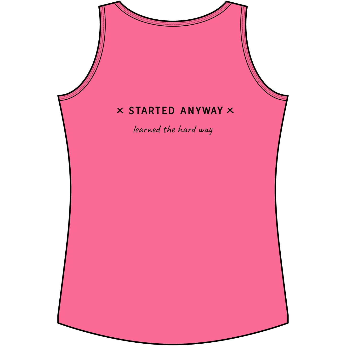 "Started Anyway" Women's Light & Airy Tank
