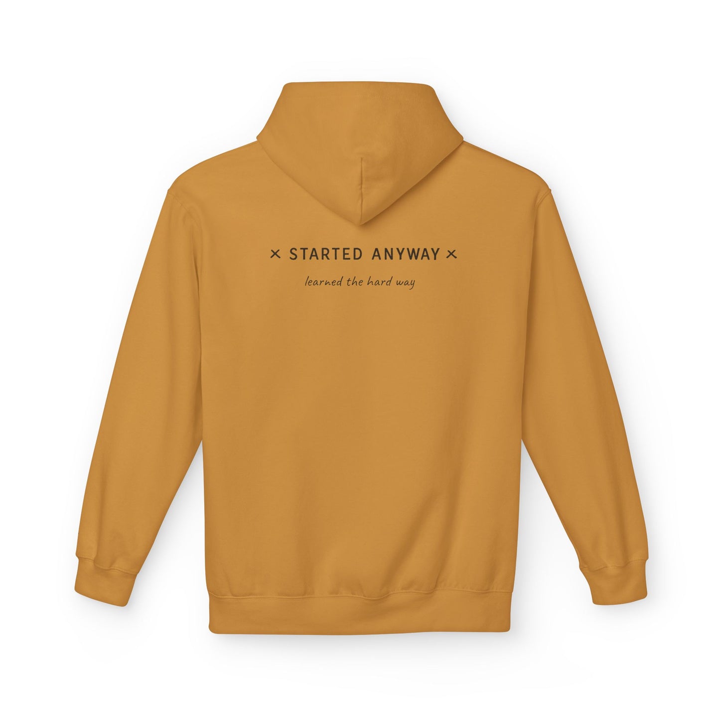 "Started Anyway" Unisex Minimalist Hoodie
