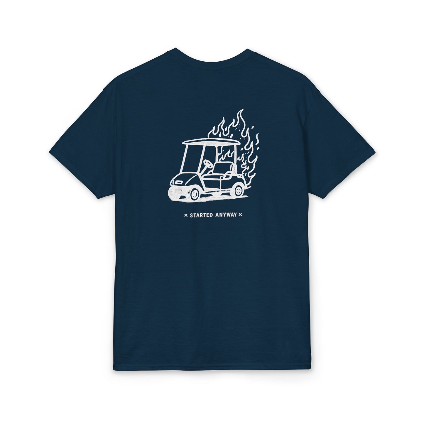 "Started Anyway" Dryblend® Unisex Tee