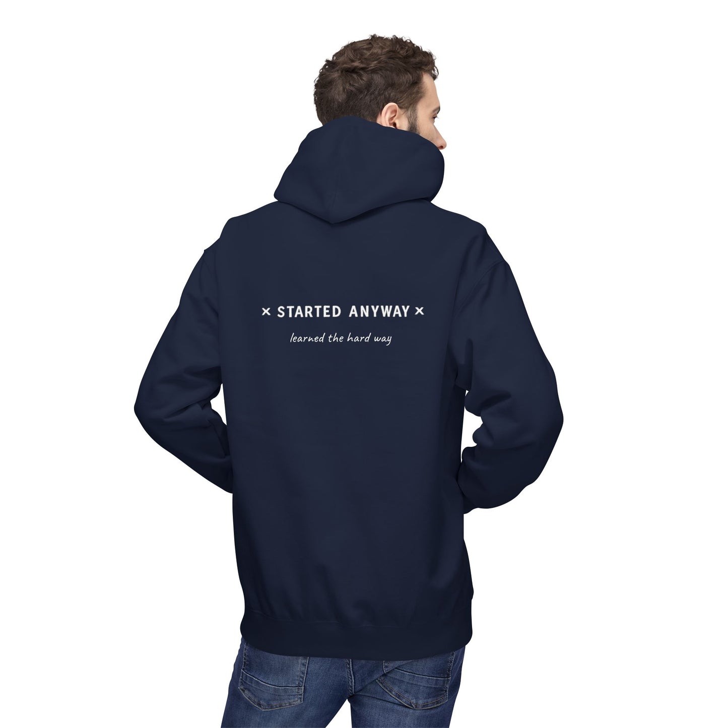 "Started Anyway" Unisex Minimalist Hoodie