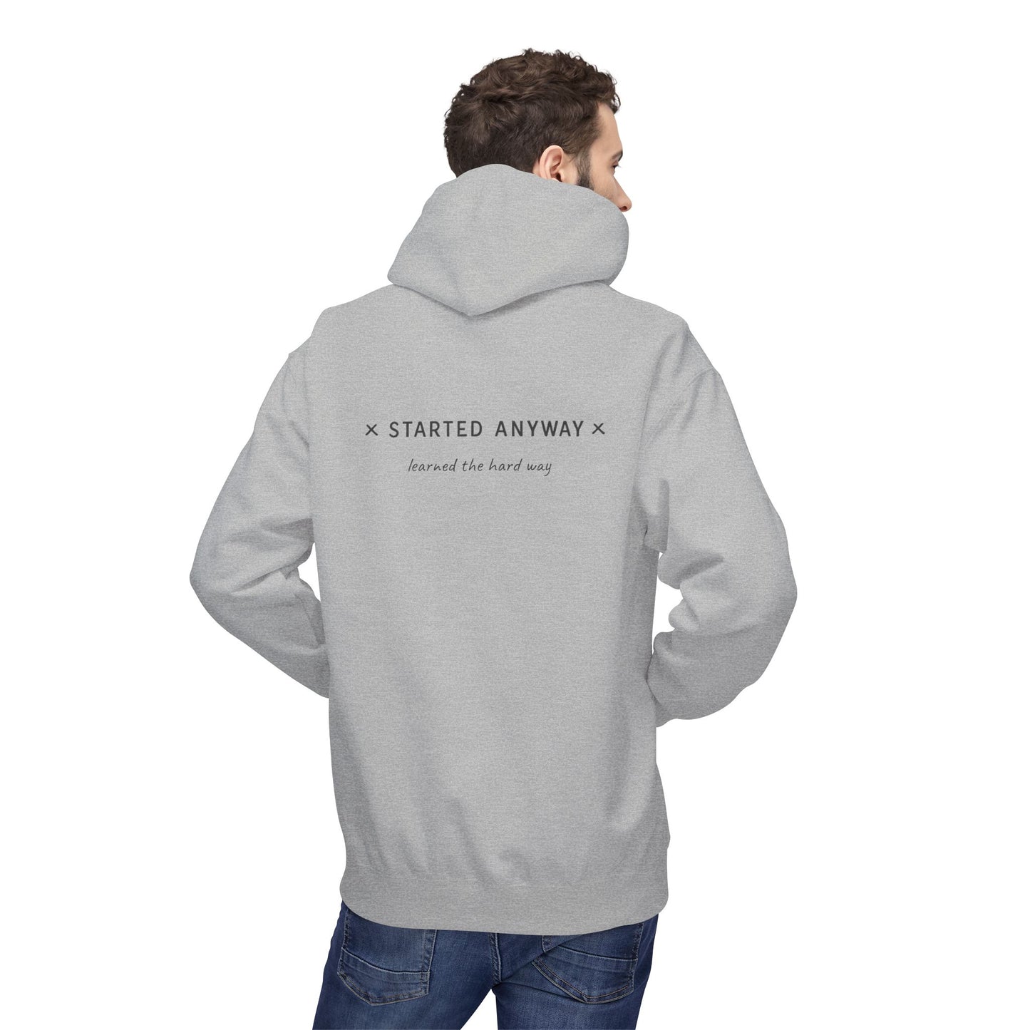 "Started Anyway" Unisex Minimalist Hoodie