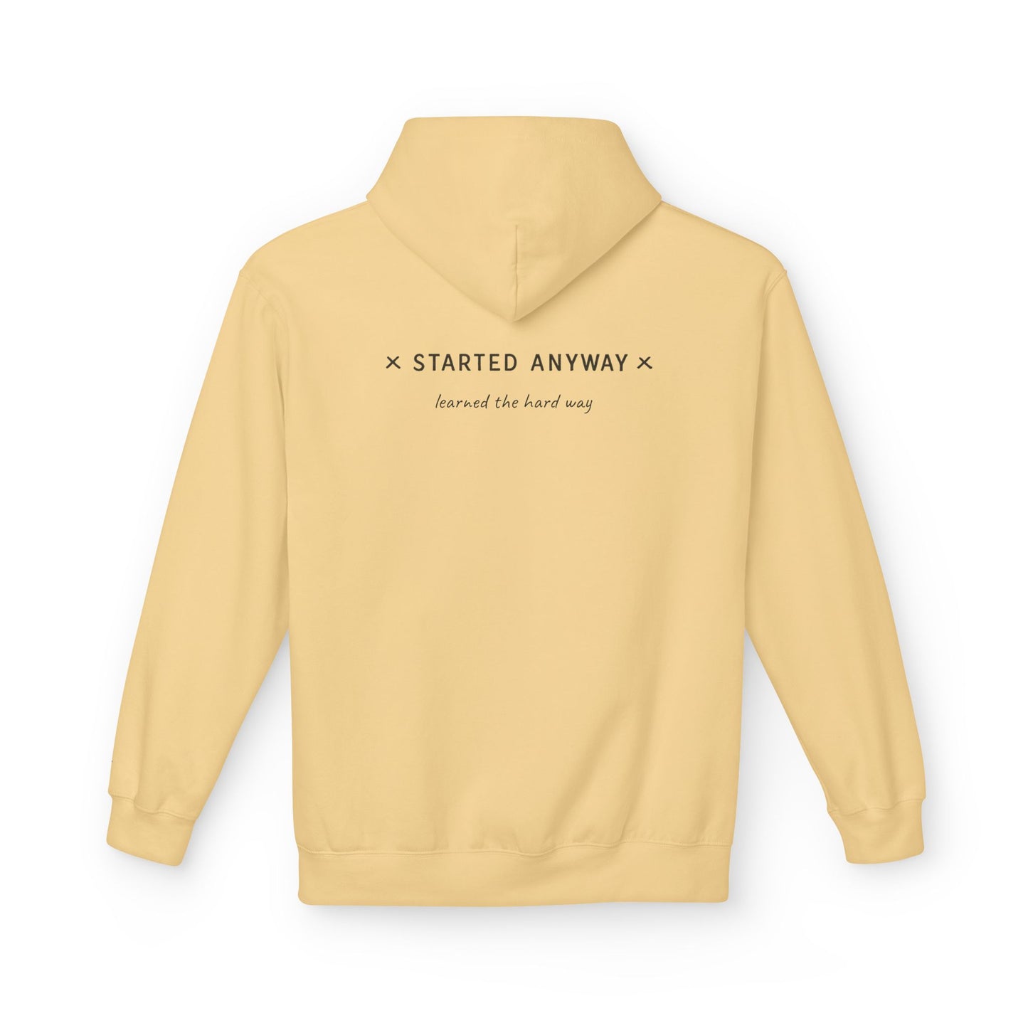 "Started Anyway" Unisex Minimalist Hoodie