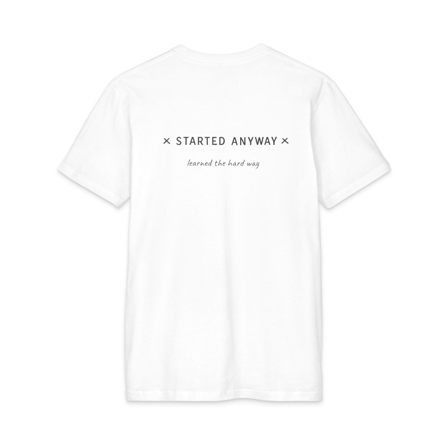Started Anyway - Men's Fitted Tee