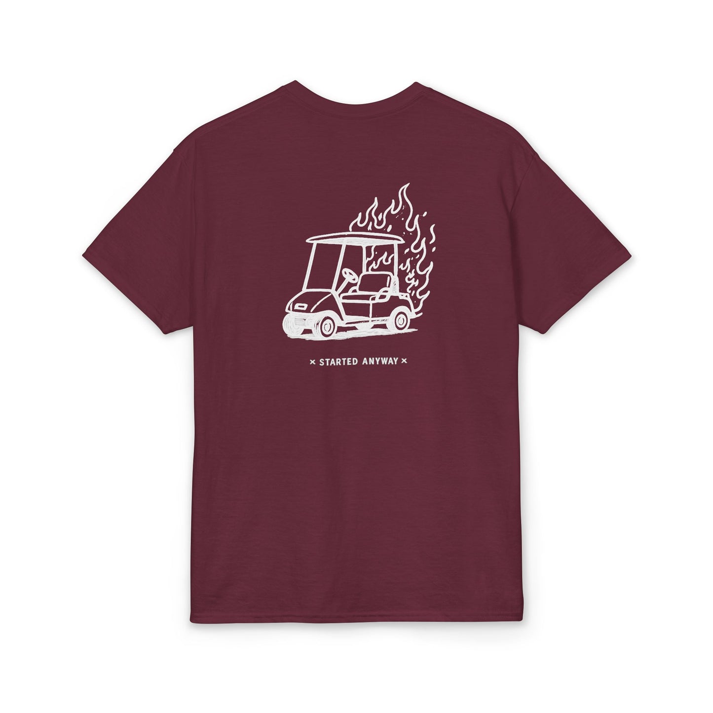 "Started Anyway" Dryblend® Unisex Tee
