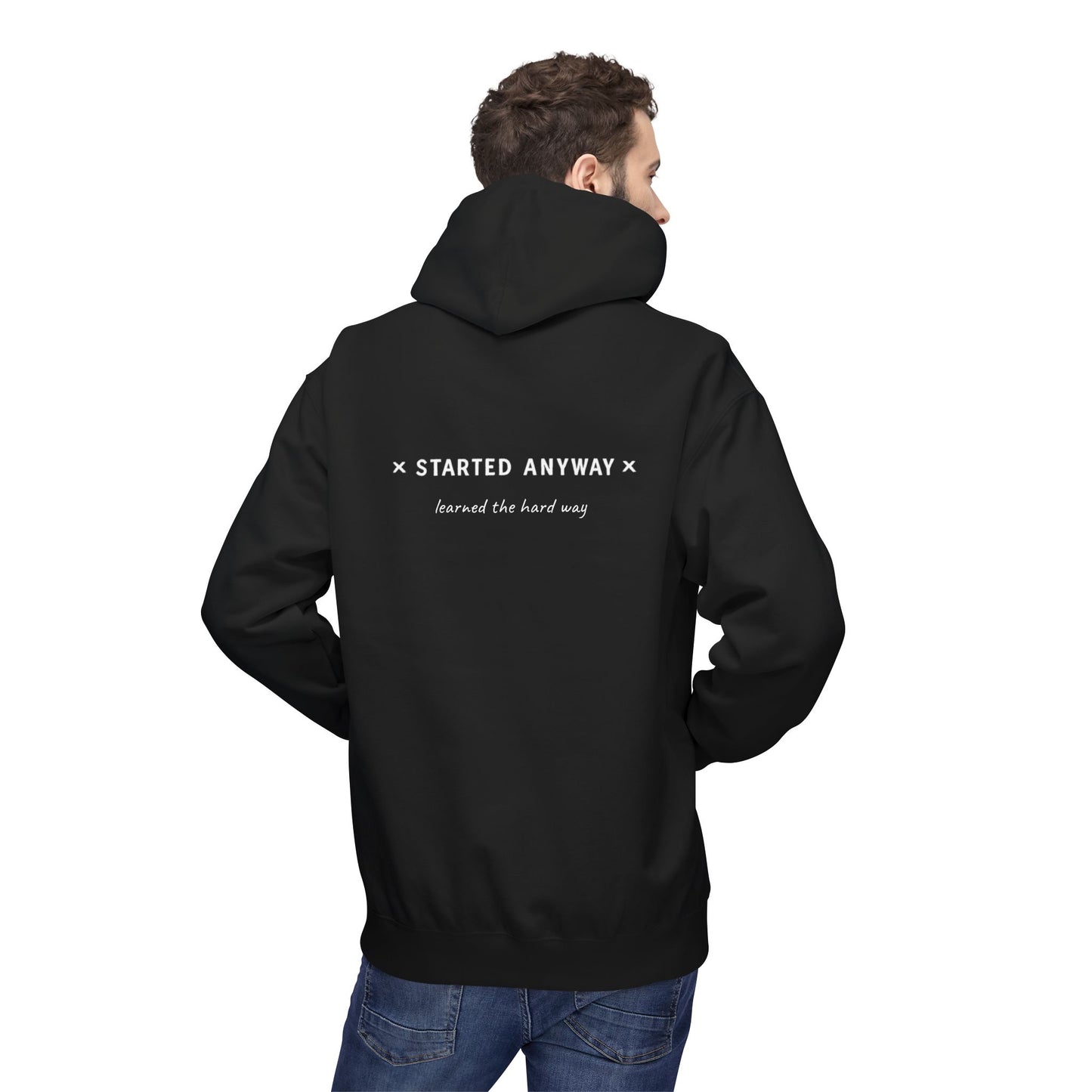 "Started Anyway" Unisex Minimalist Hoodie
