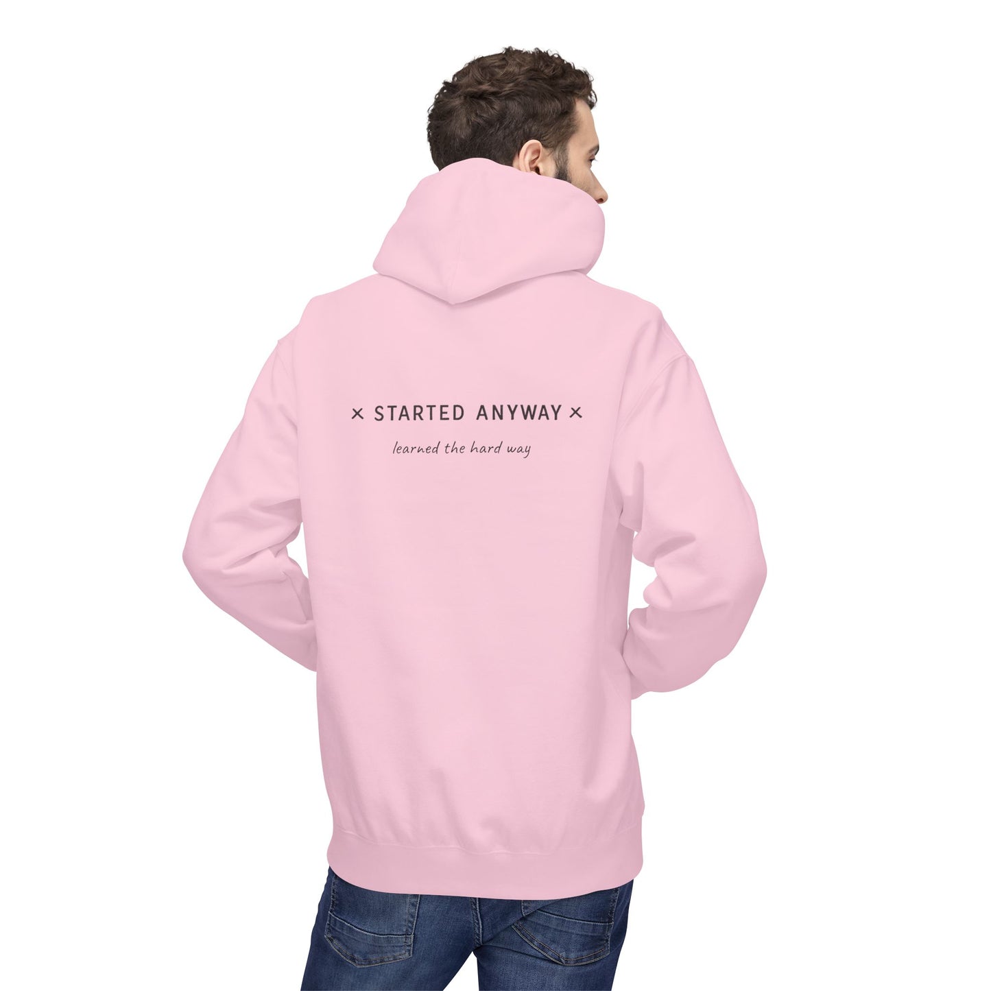 "Started Anyway" Unisex Minimalist Hoodie