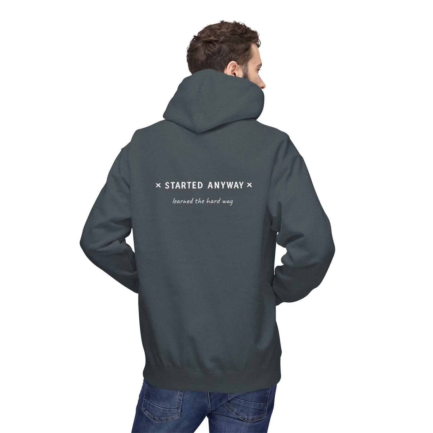 "Started Anyway" Unisex Minimalist Hoodie