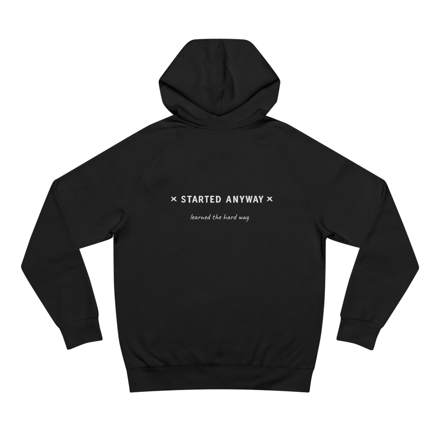 Unisex Minimalist "Started Anyway" Hoodie