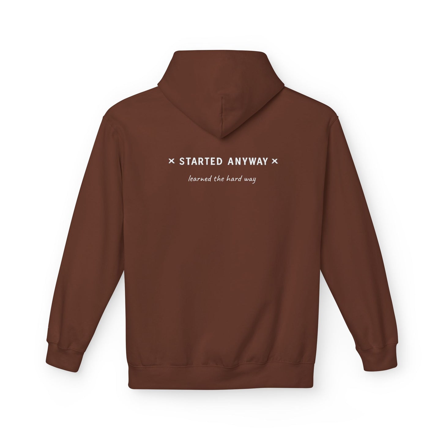 "Started Anyway" Unisex Minimalist Hoodie