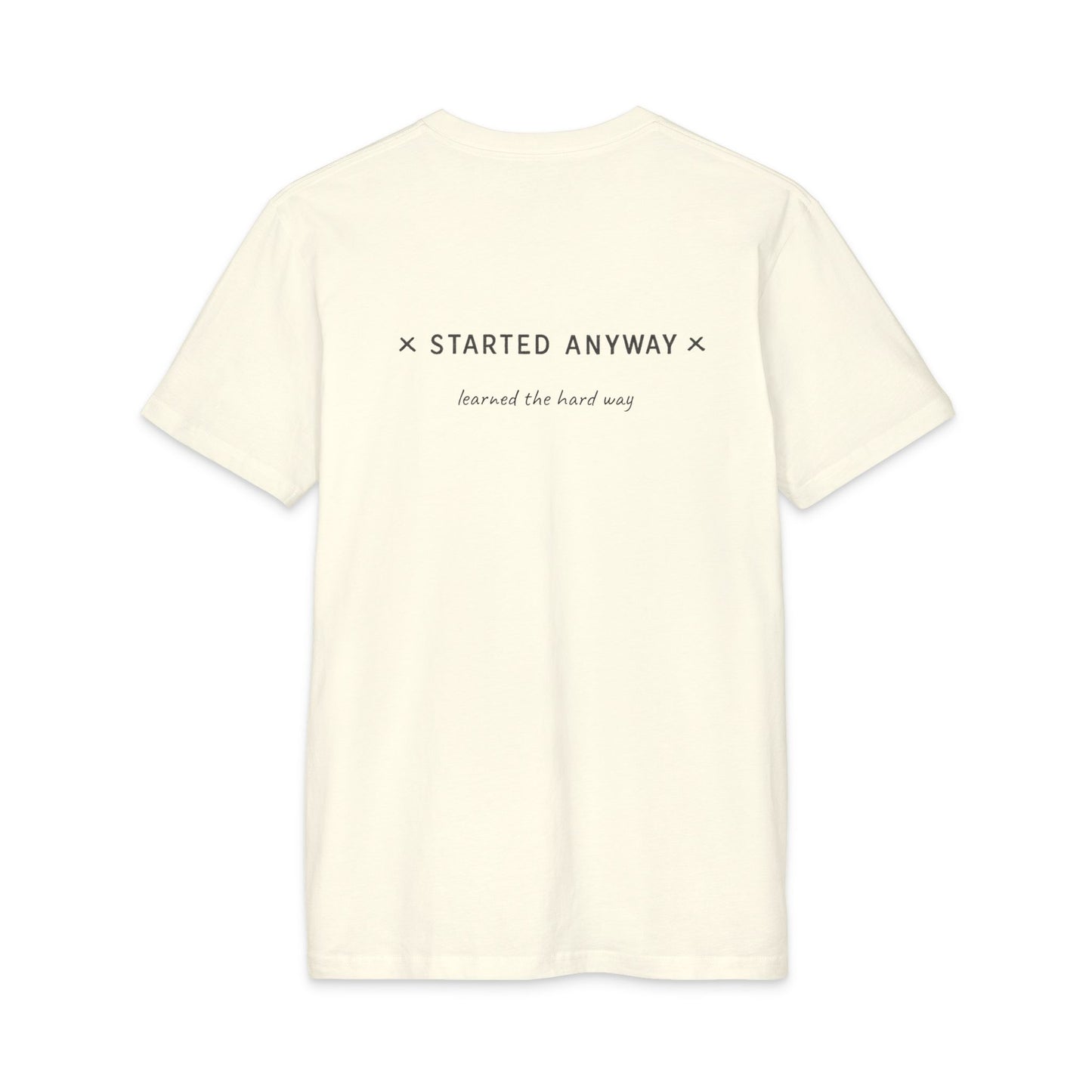 Started Anyway - Men's Fitted Tee