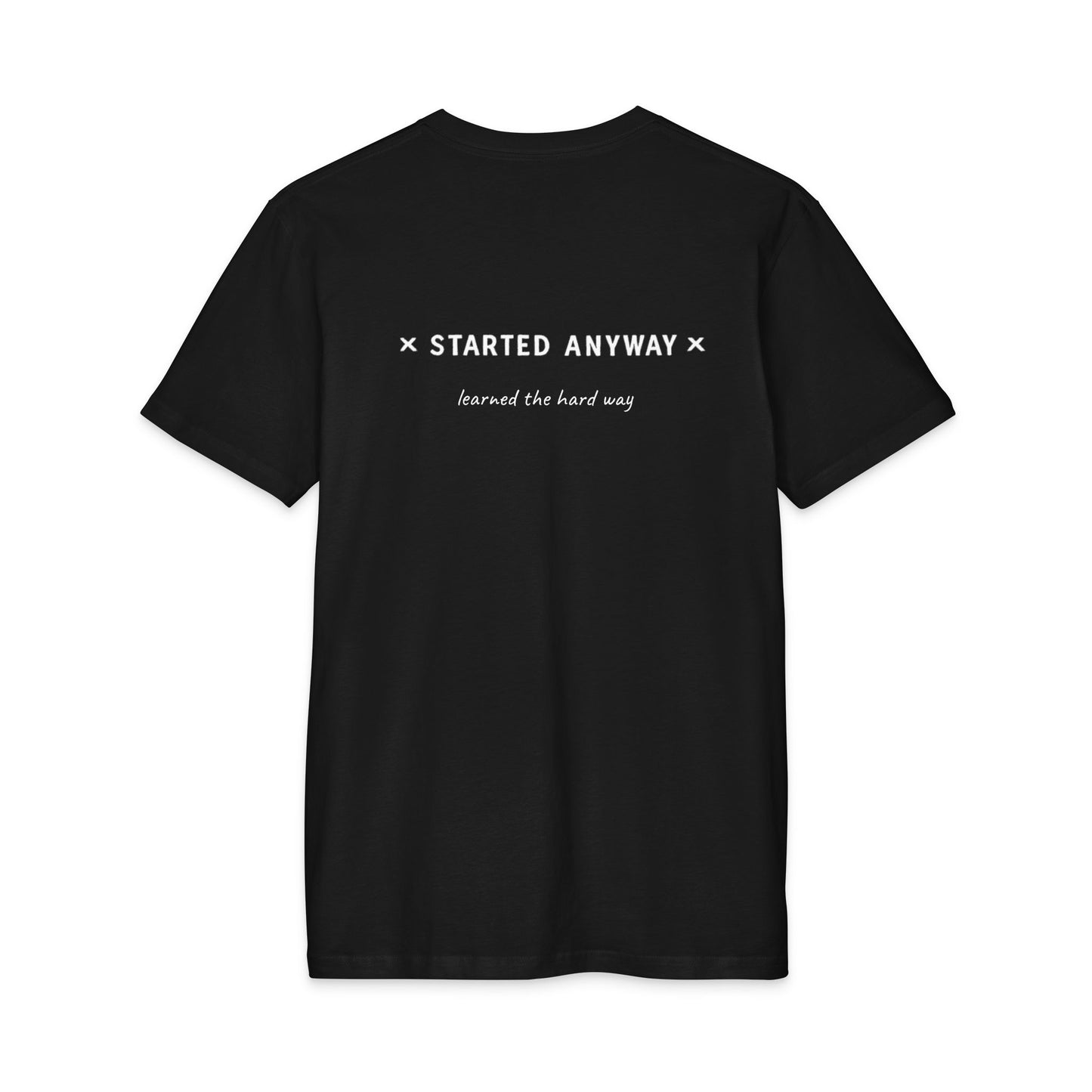 Started Anyway - Men's Fitted Tee