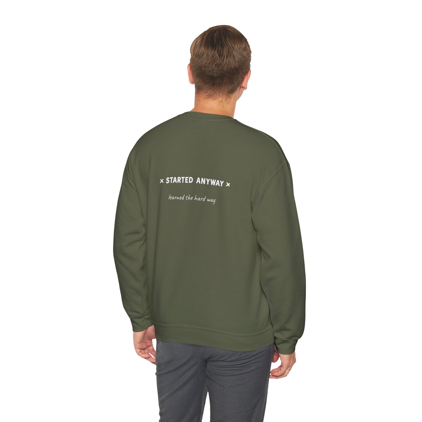 "Started Anyway" - Unisex Crewneck Sweatshirt