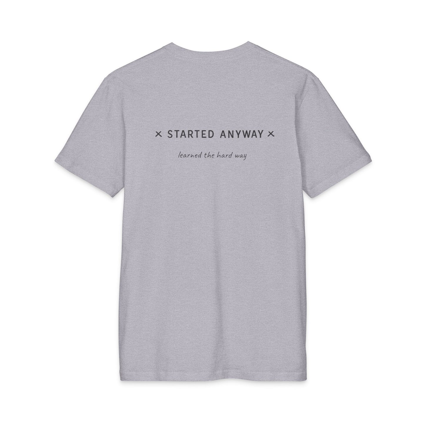 Started Anyway - Men's Fitted Tee