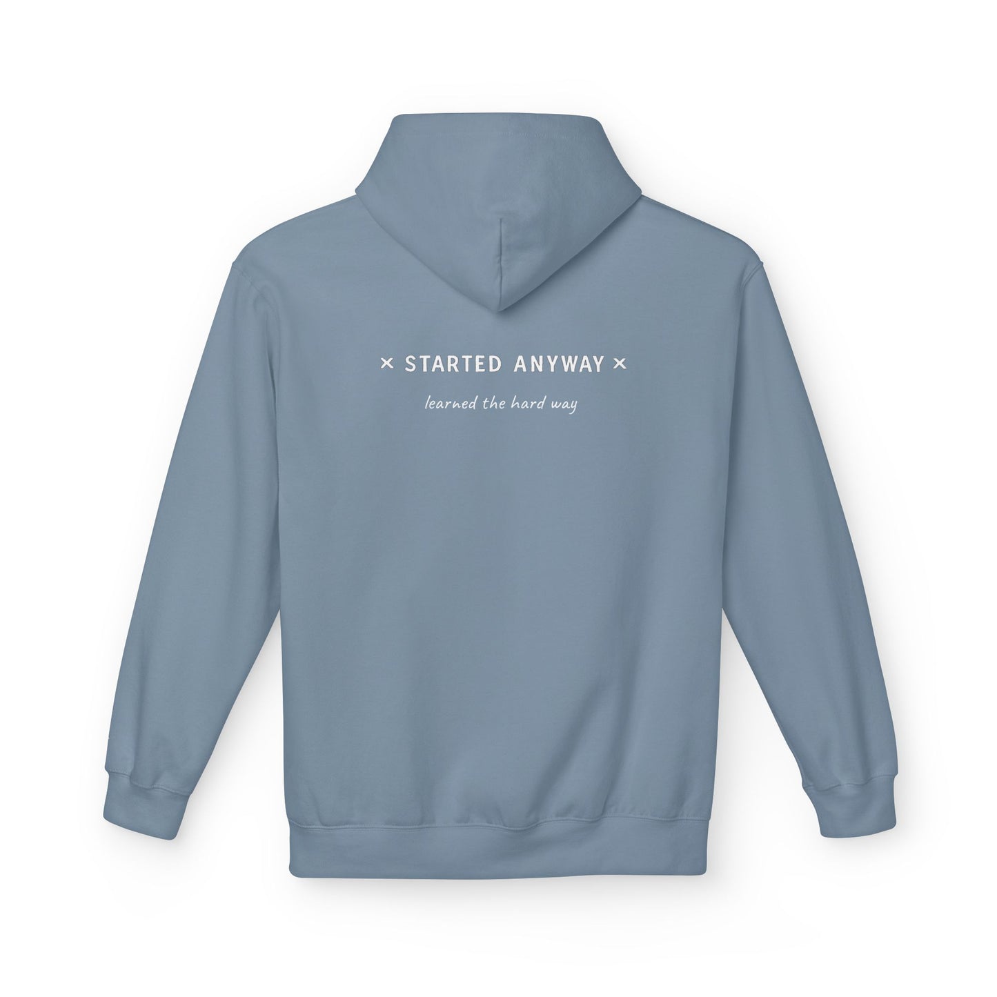"Started Anyway" Unisex Minimalist Hoodie