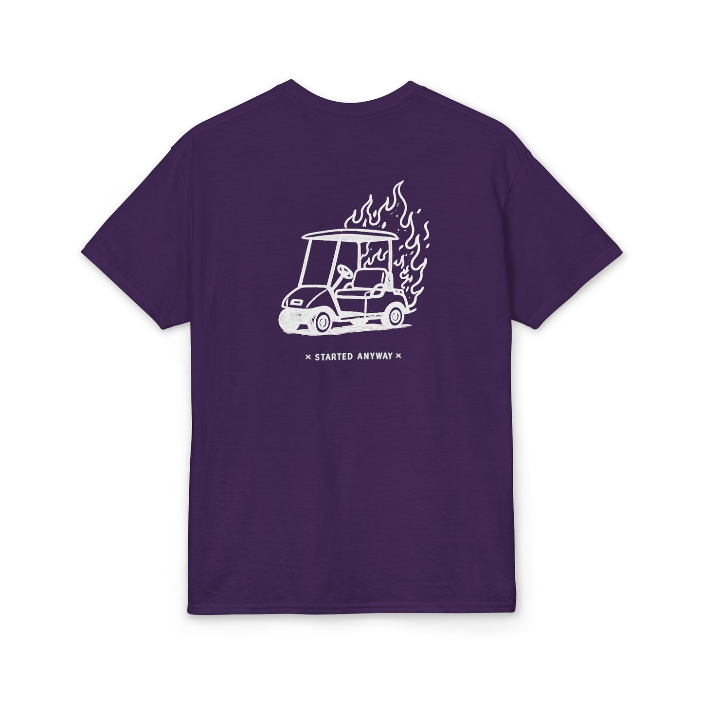 "Started Anyway" Dryblend® Unisex Tee