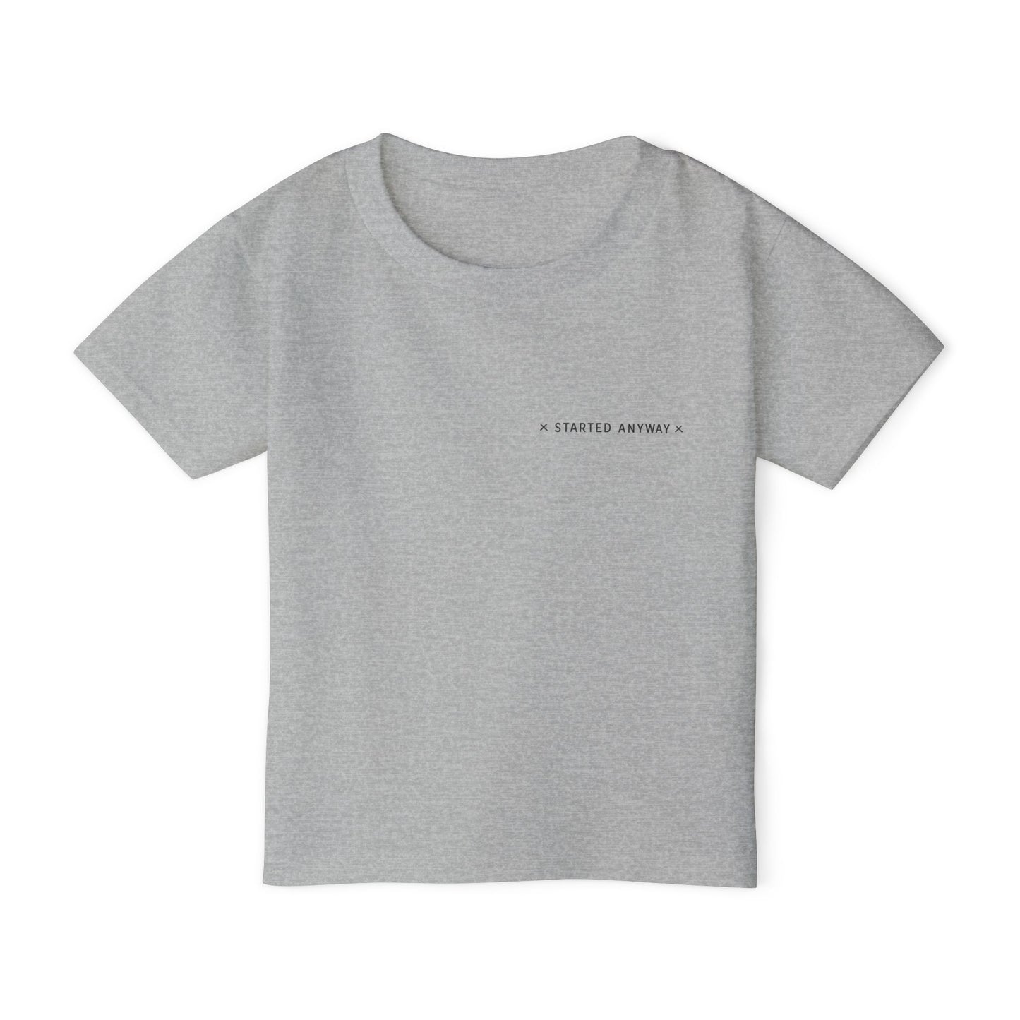 "Started Anyway" Toddler Tee