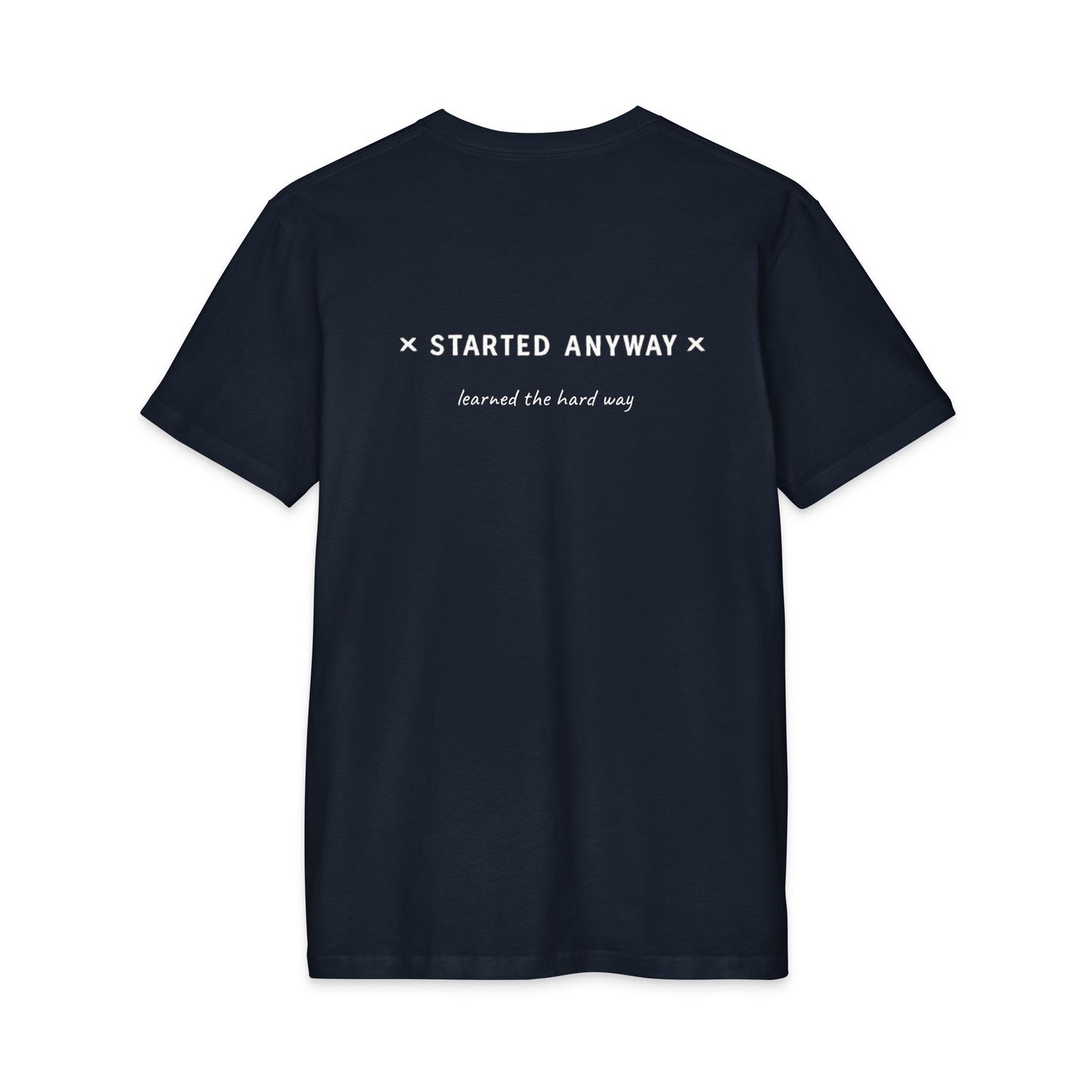 Started Anyway - Men's Fitted Tee