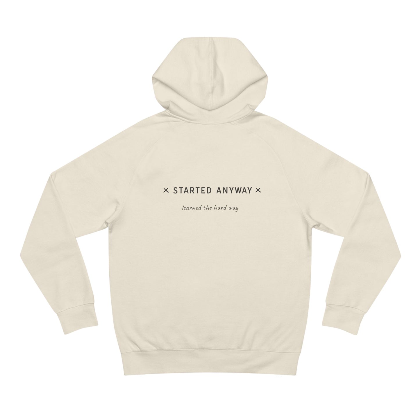 Unisex Minimalist "Started Anyway" Hoodie
