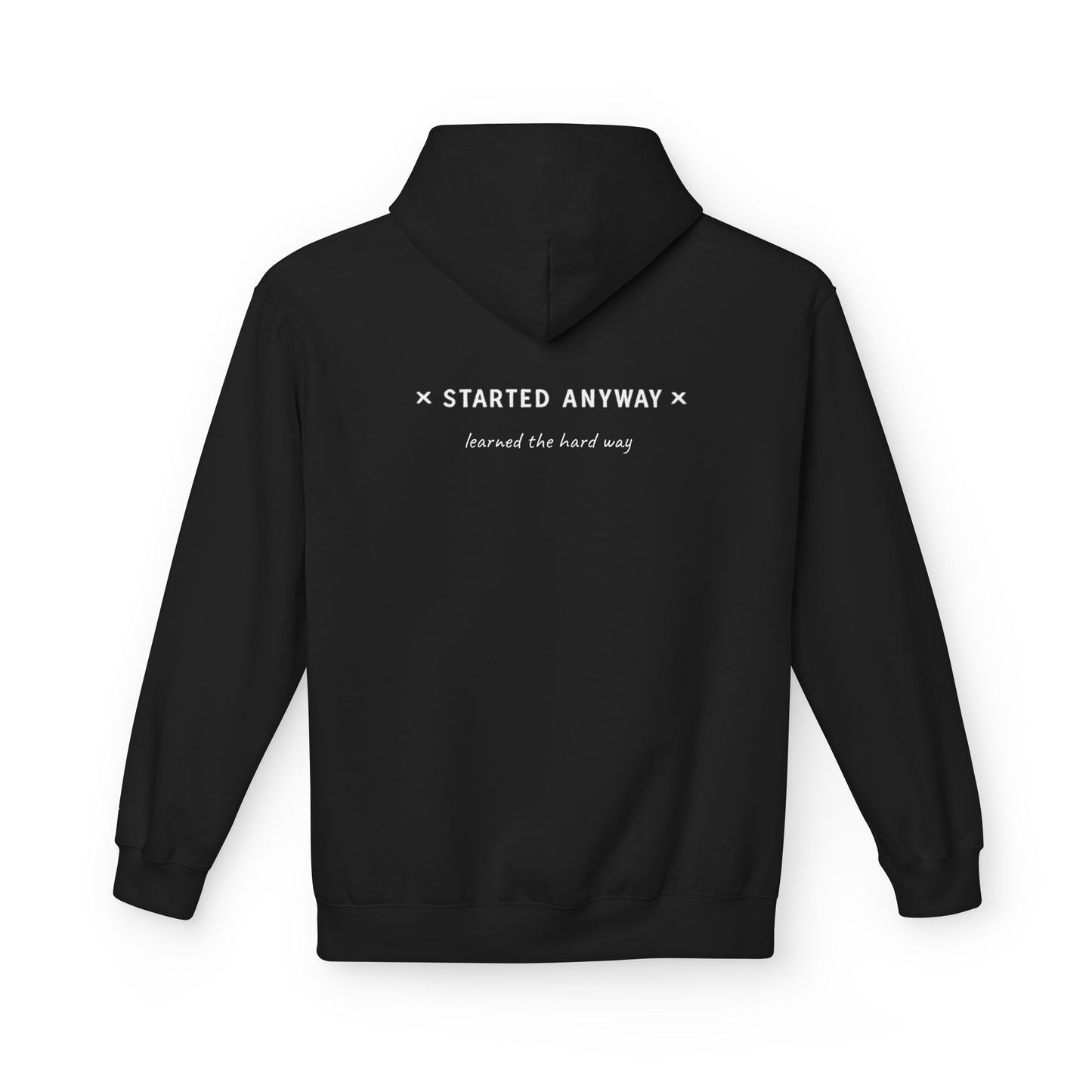 "Started Anyway" Unisex Minimalist Hoodie