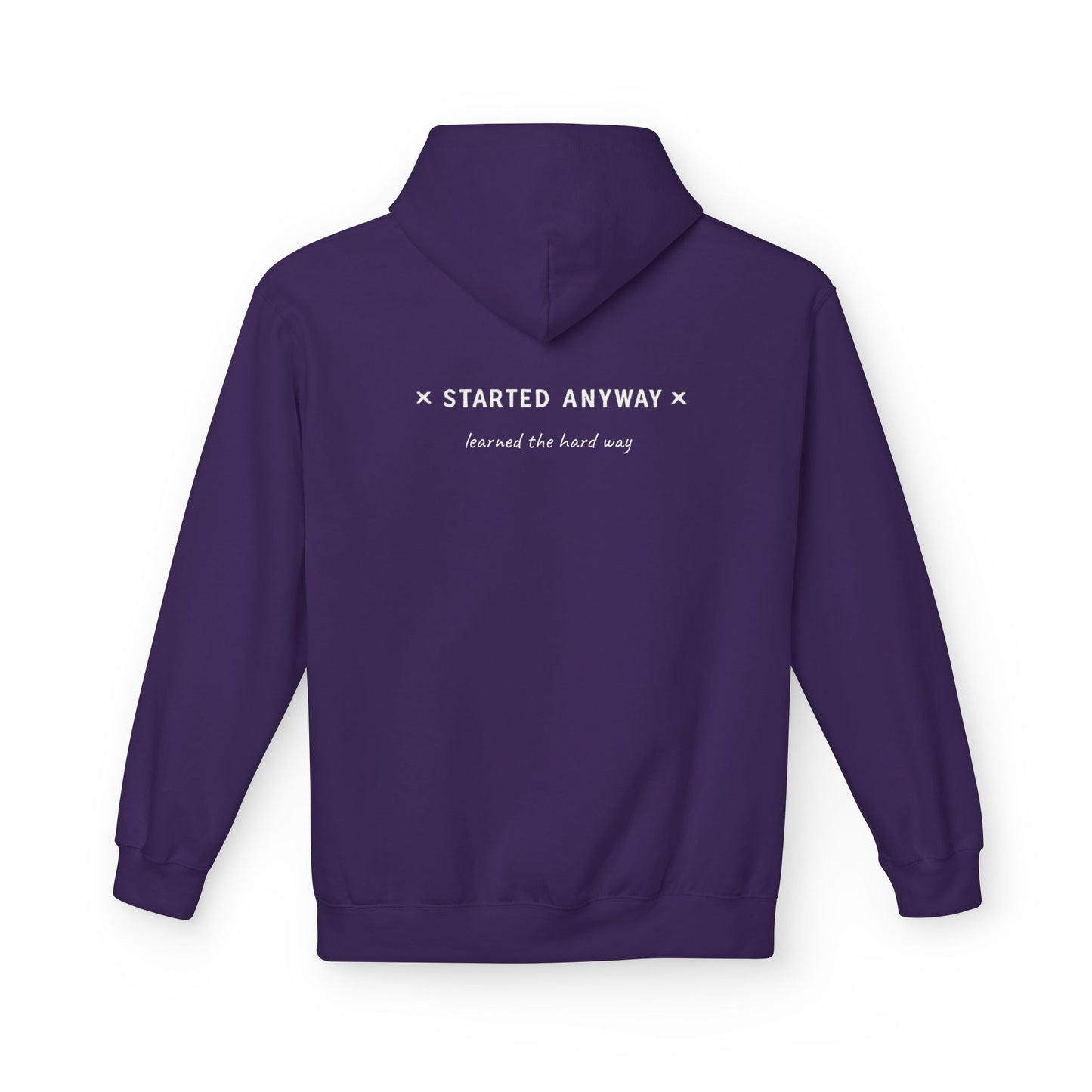 "Started Anyway" Unisex Minimalist Hoodie