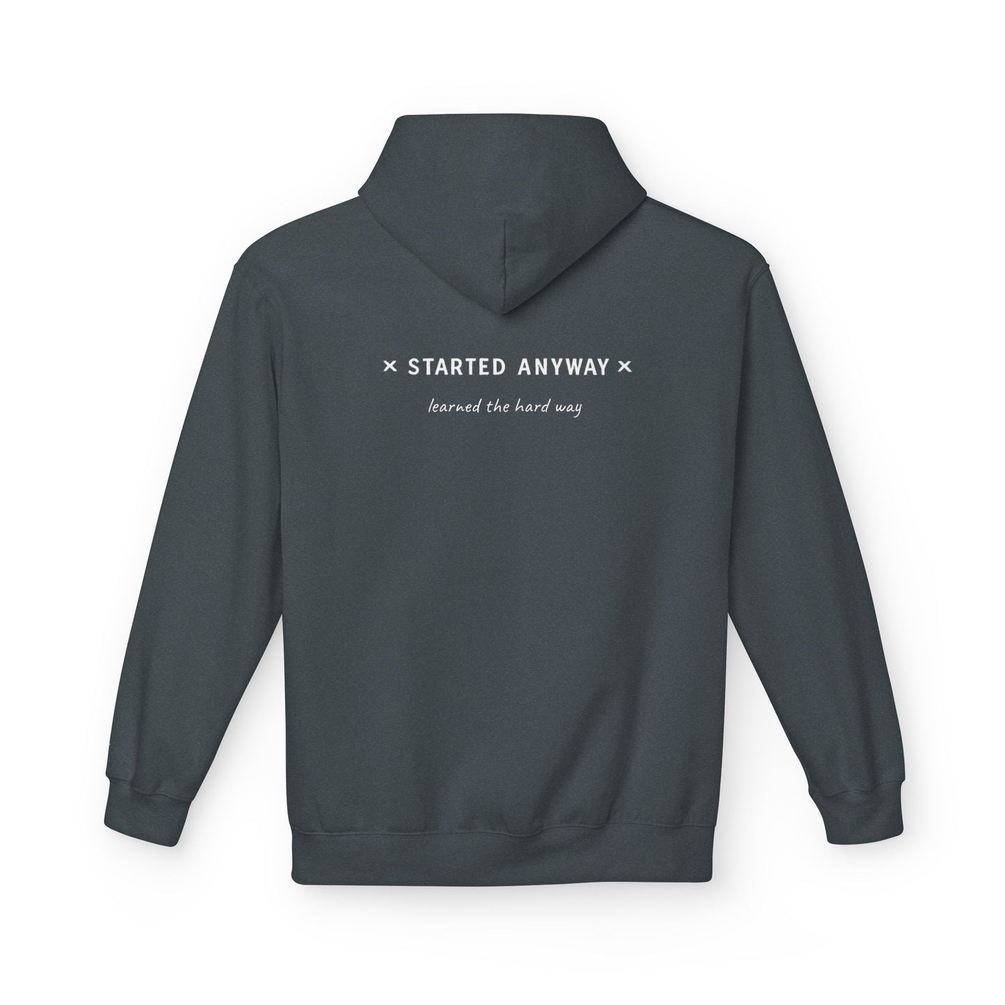 "Started Anyway" Unisex Minimalist Hoodie