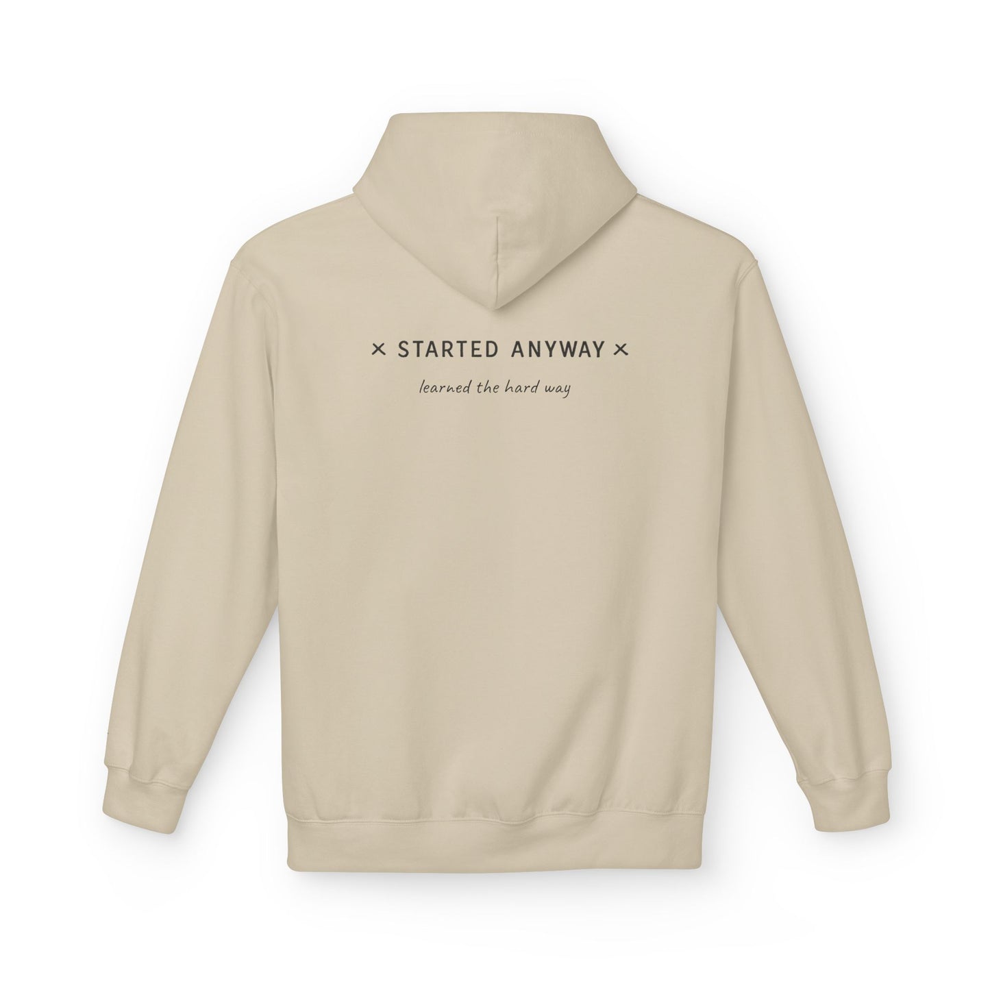 "Started Anyway" Unisex Minimalist Hoodie