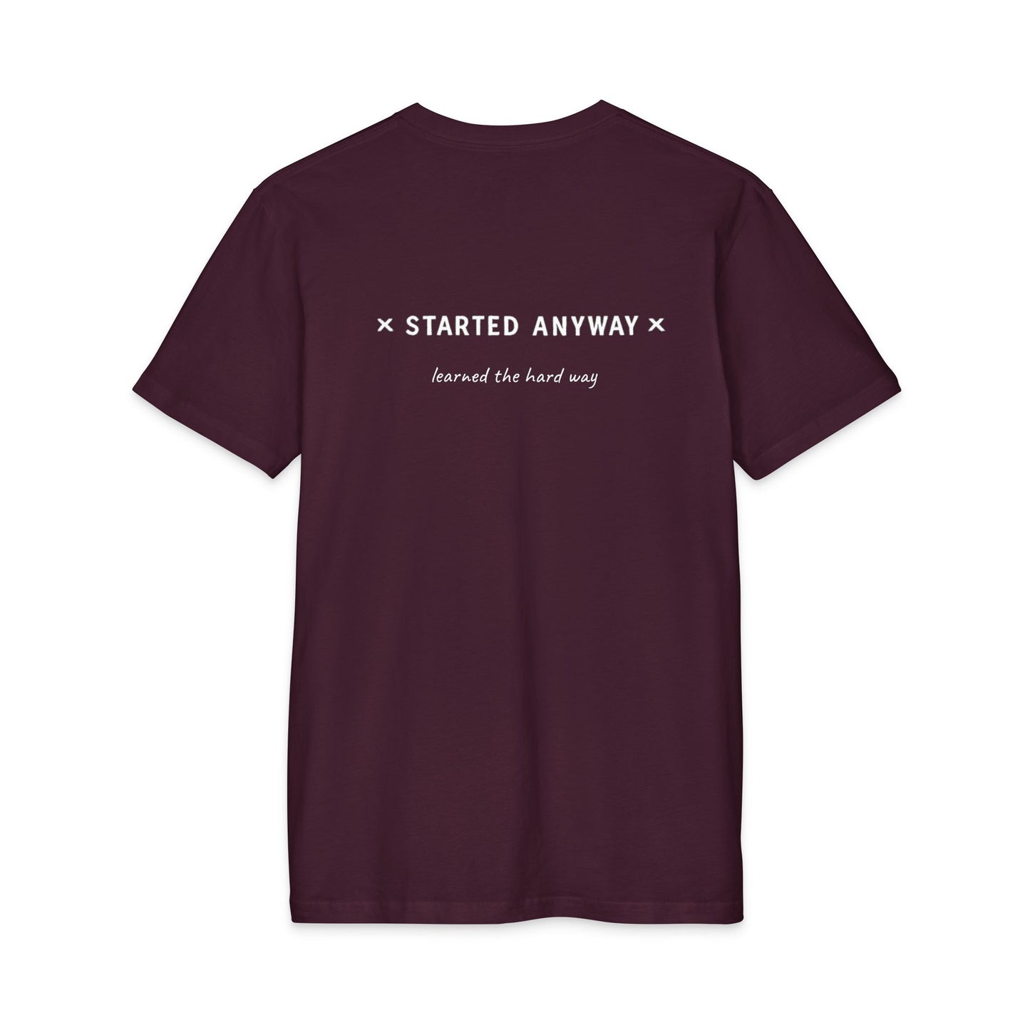 Started Anyway - Men's Fitted Tee