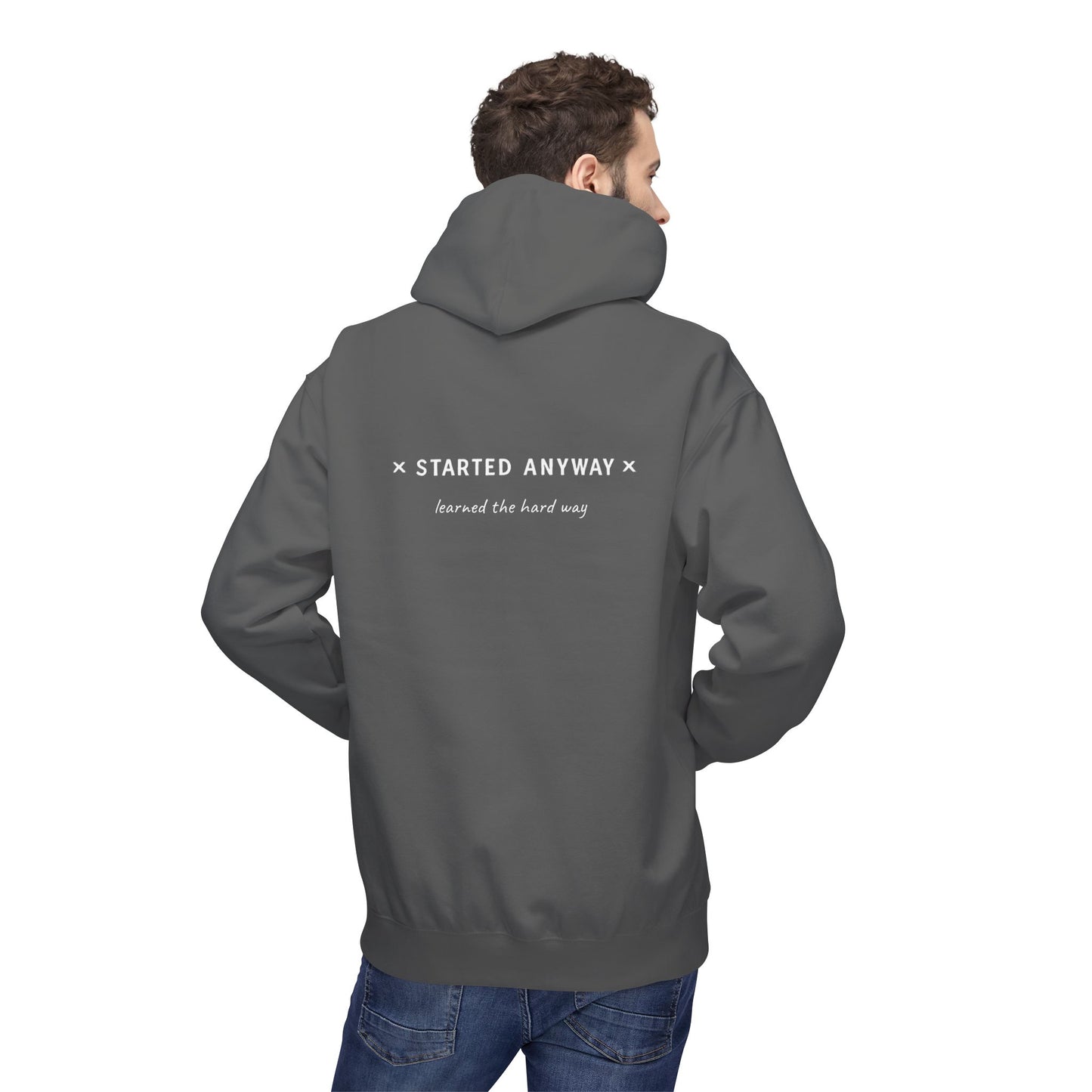 "Started Anyway" Unisex Minimalist Hoodie
