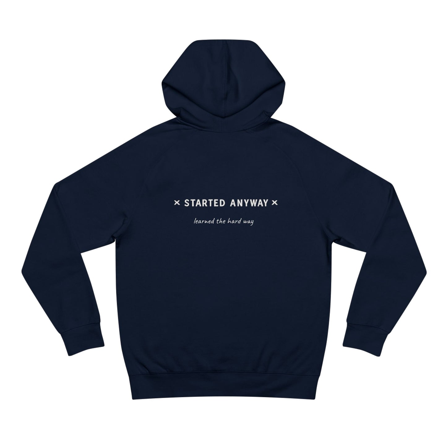 Unisex Minimalist "Started Anyway" Hoodie