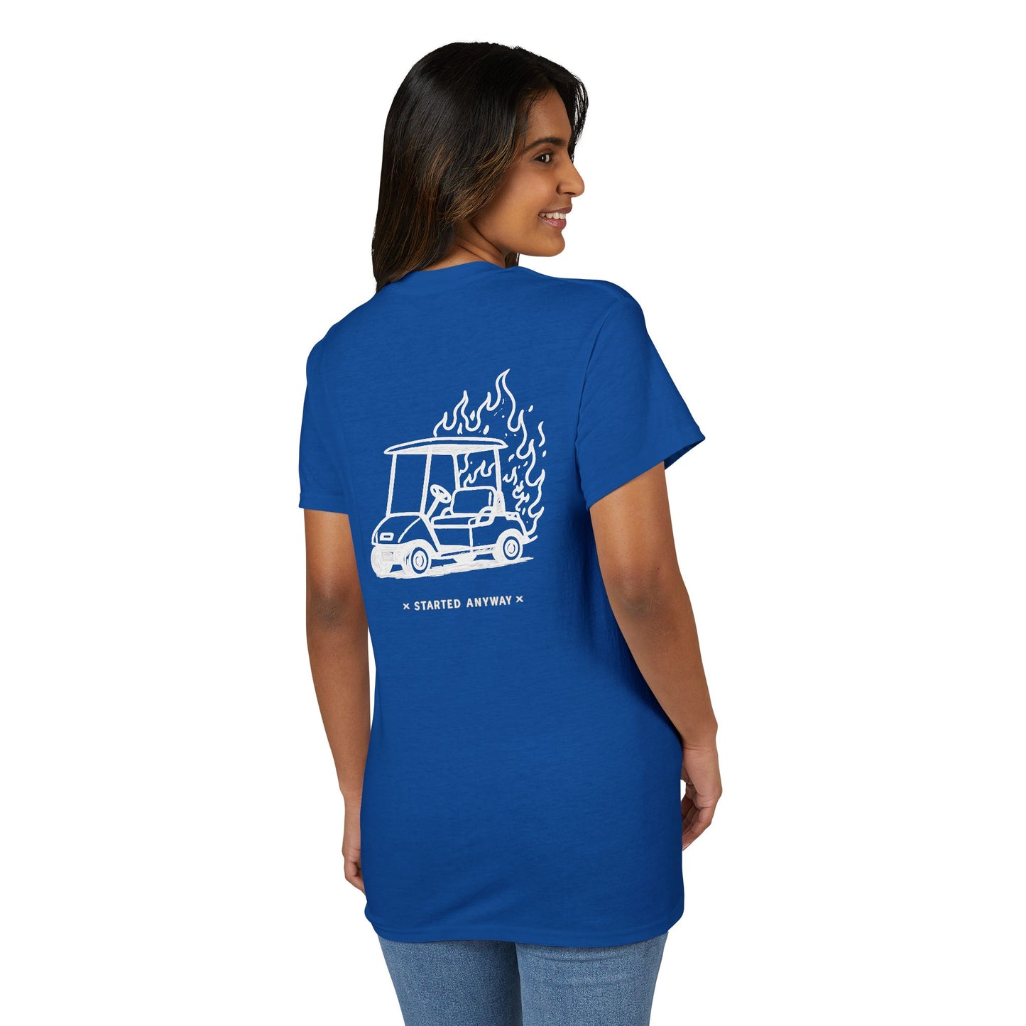 "Started Anyway" Dryblend® Unisex Tee