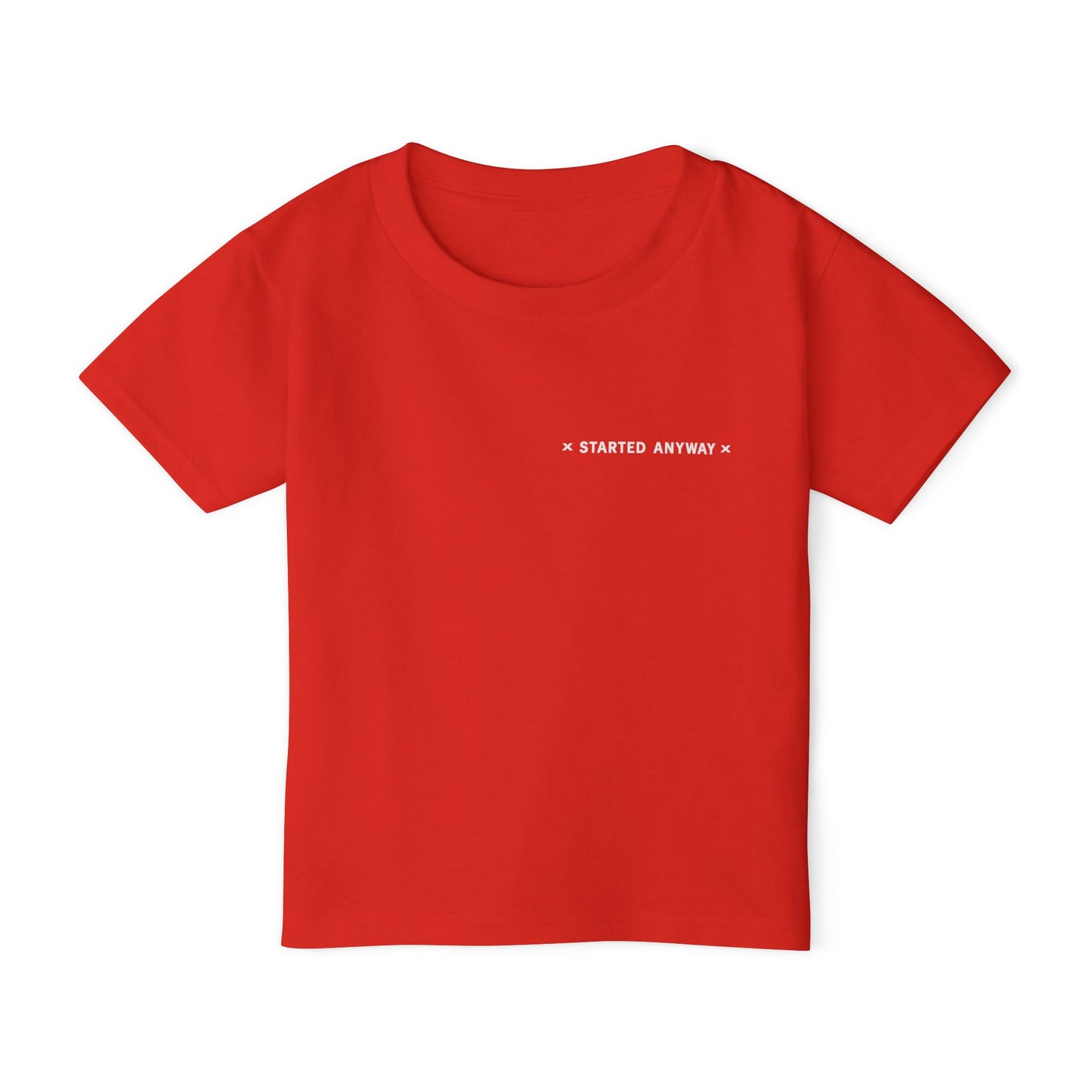 "Started Anyway" Toddler Tee