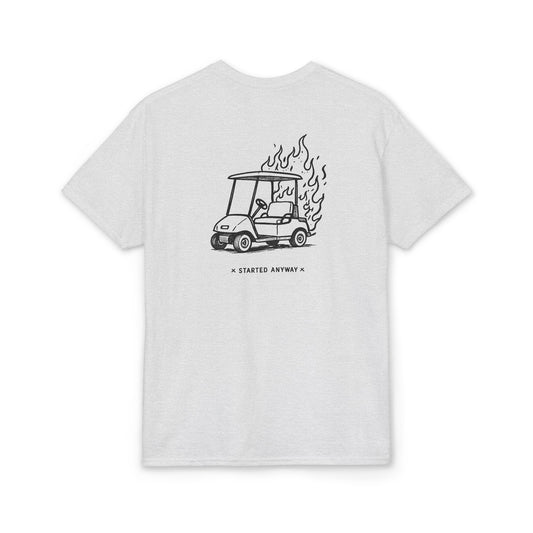 "Started Anyway" Dryblend® Unisex Tee