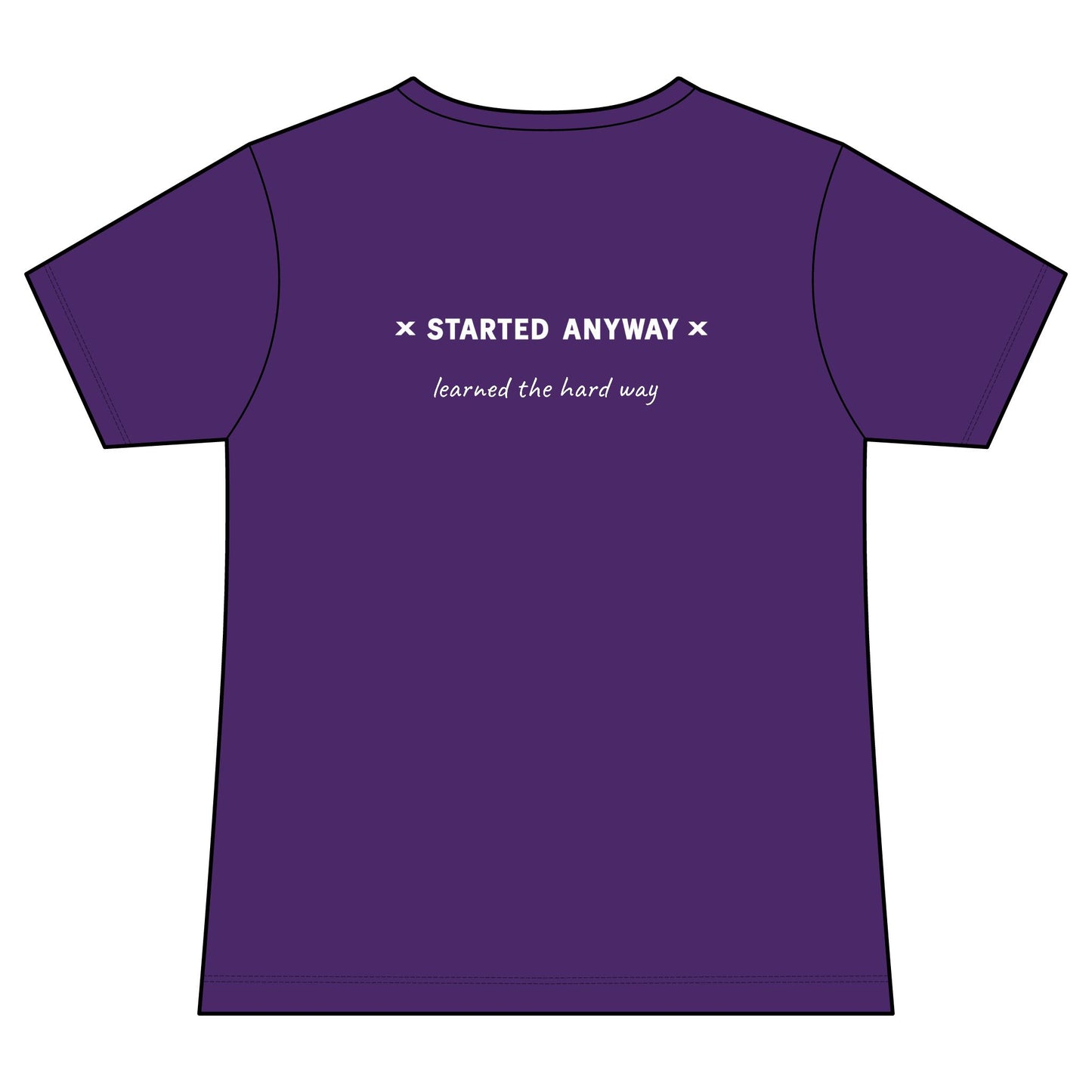 "Started Anyway" Women's Fashion Fit Tee