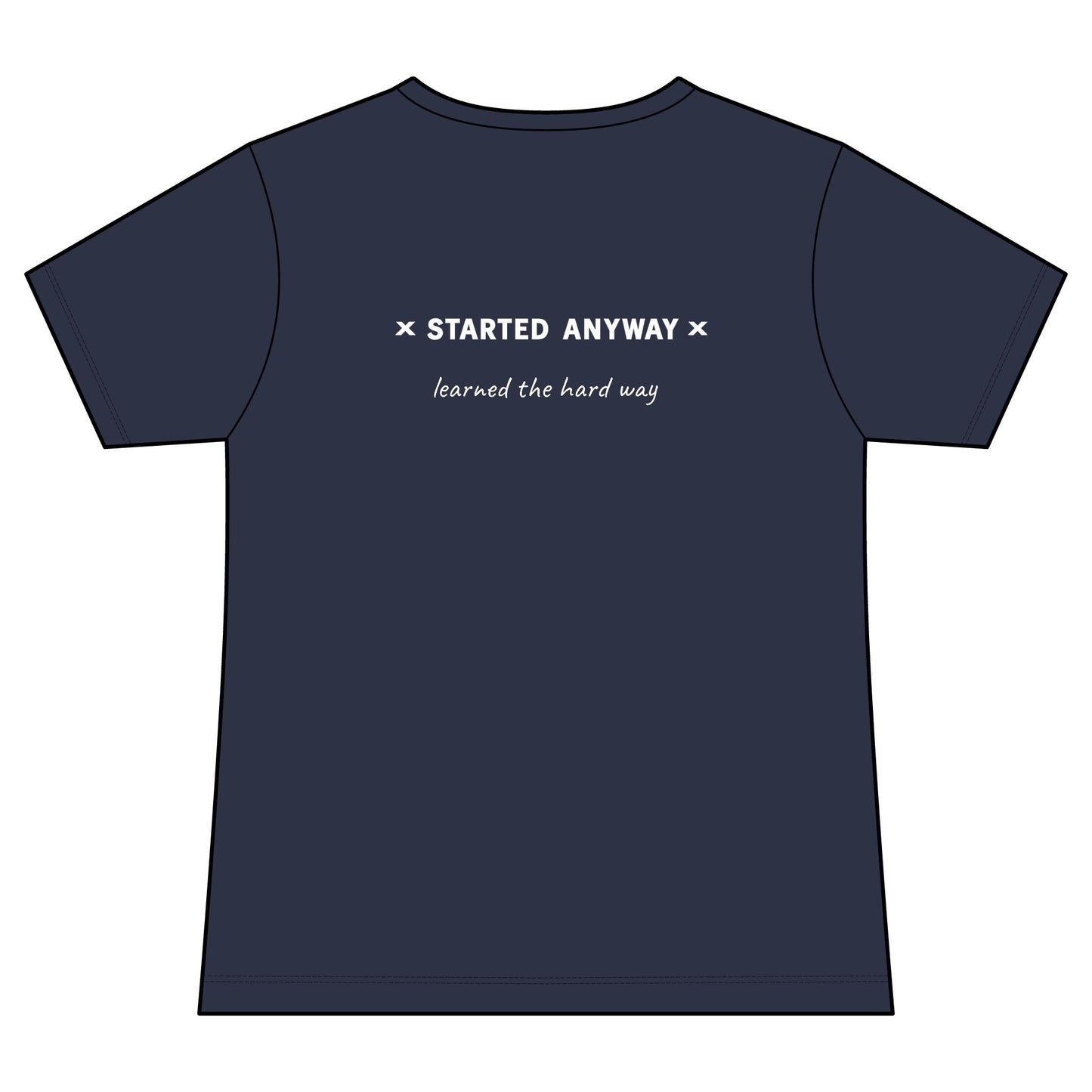 "Started Anyway" Women's Fashion Fit Tee