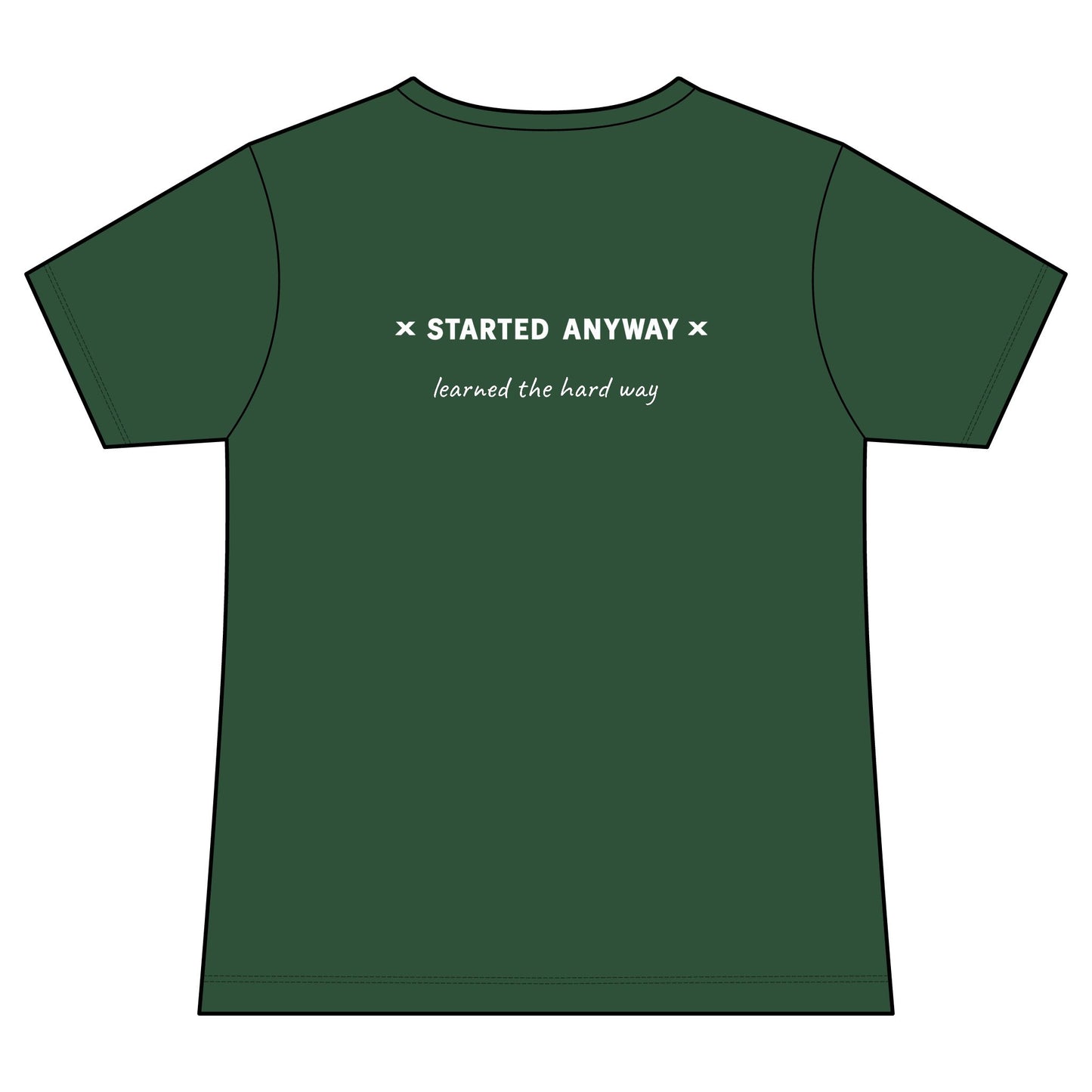 "Started Anyway" Women's Fashion Fit Tee