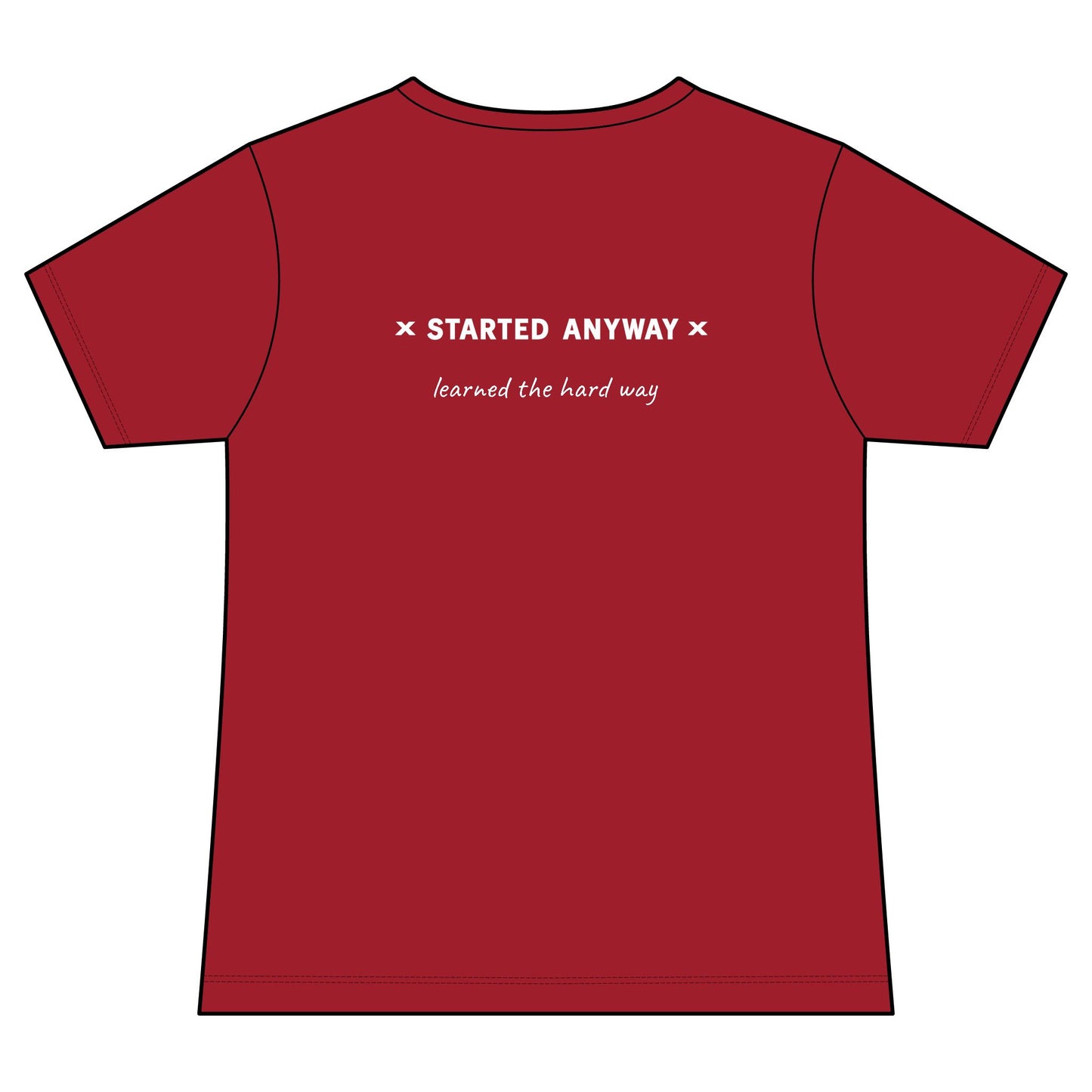 "Started Anyway" Women's Fashion Fit Tee