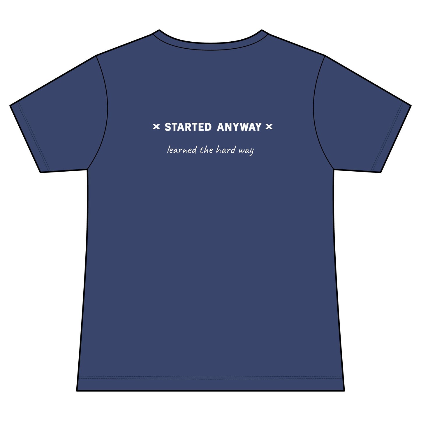 "Started Anyway" Women's Fashion Fit Tee