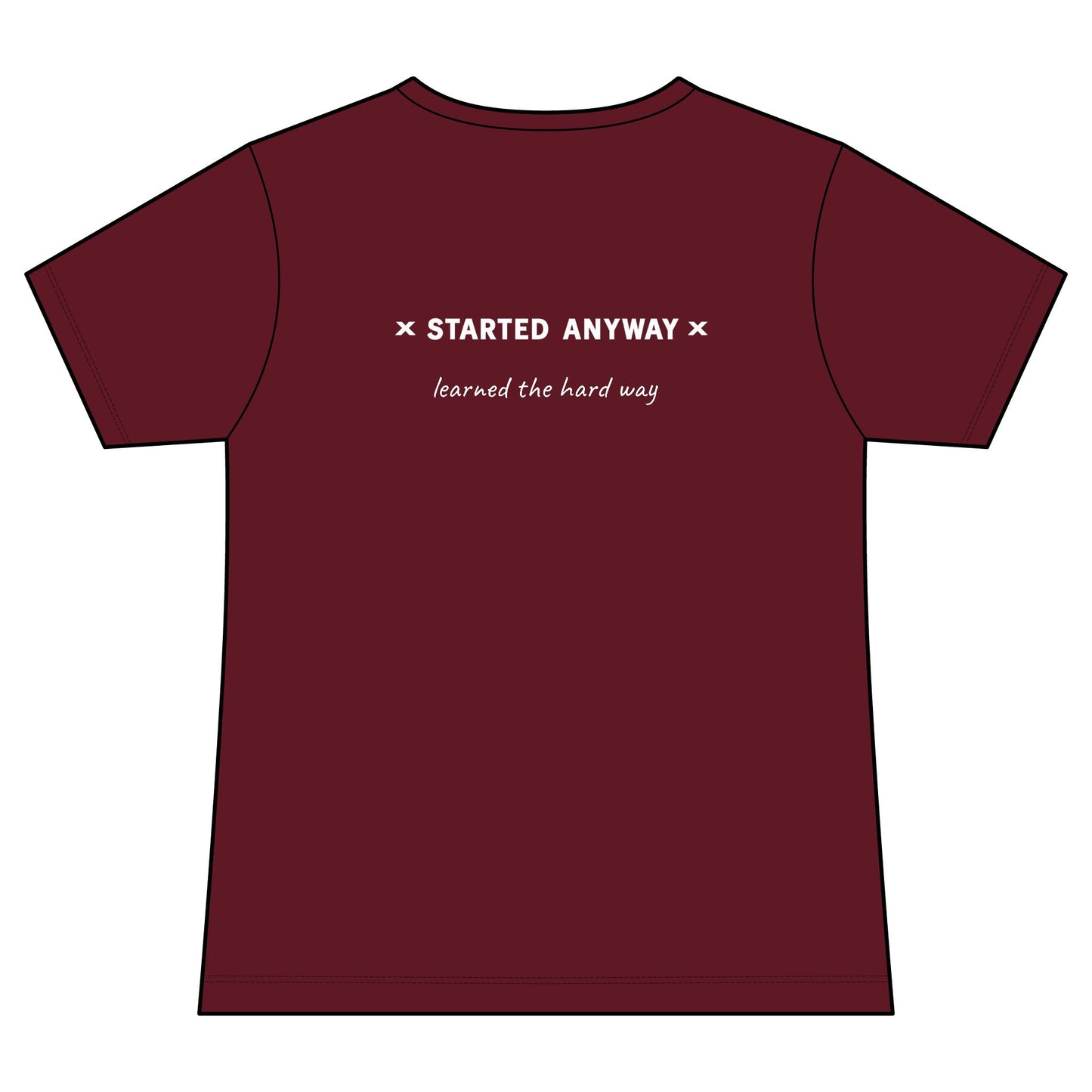"Started Anyway" Women's Fashion Fit Tee