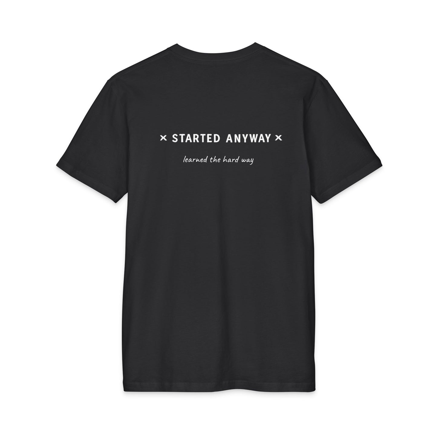 Started Anyway - Men's Fitted Tee