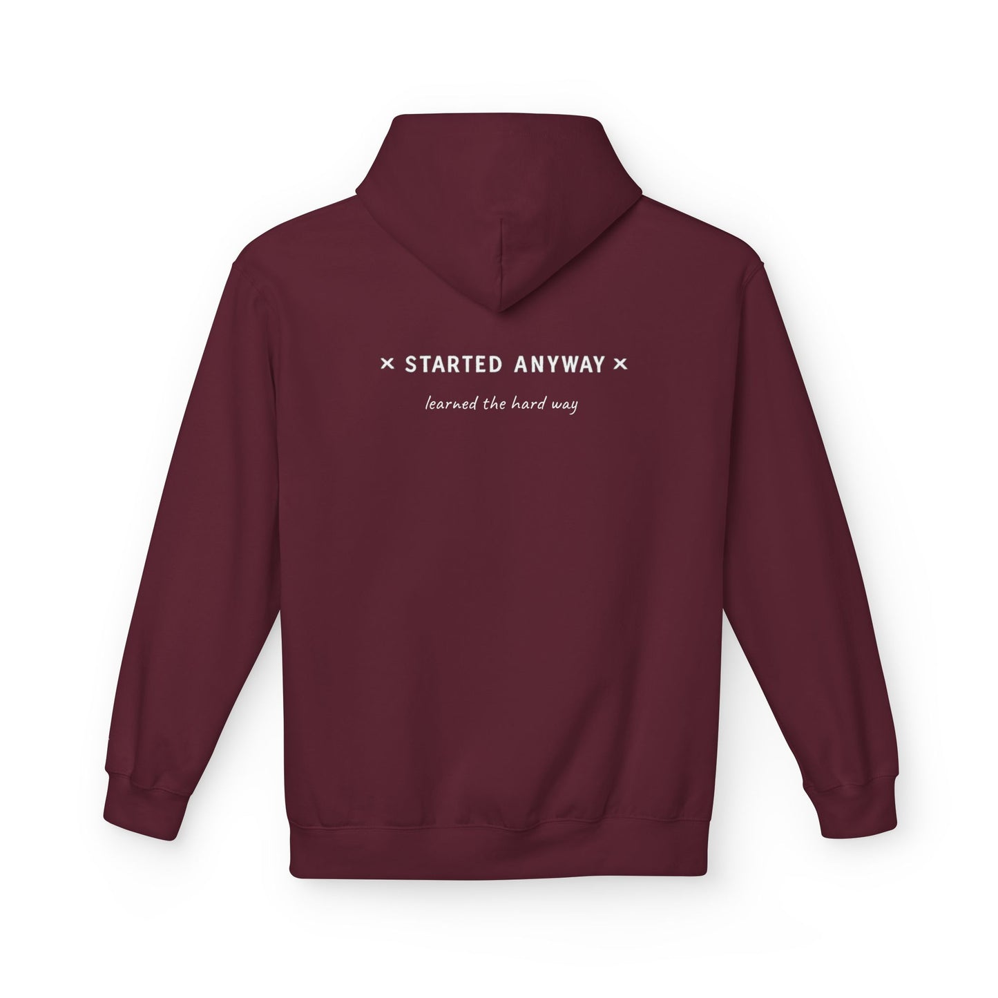 "Started Anyway" Unisex Minimalist Hoodie