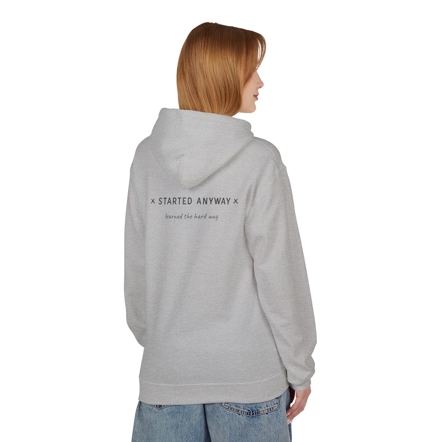 "Started Anyway" Unisex Minimalist Hoodie