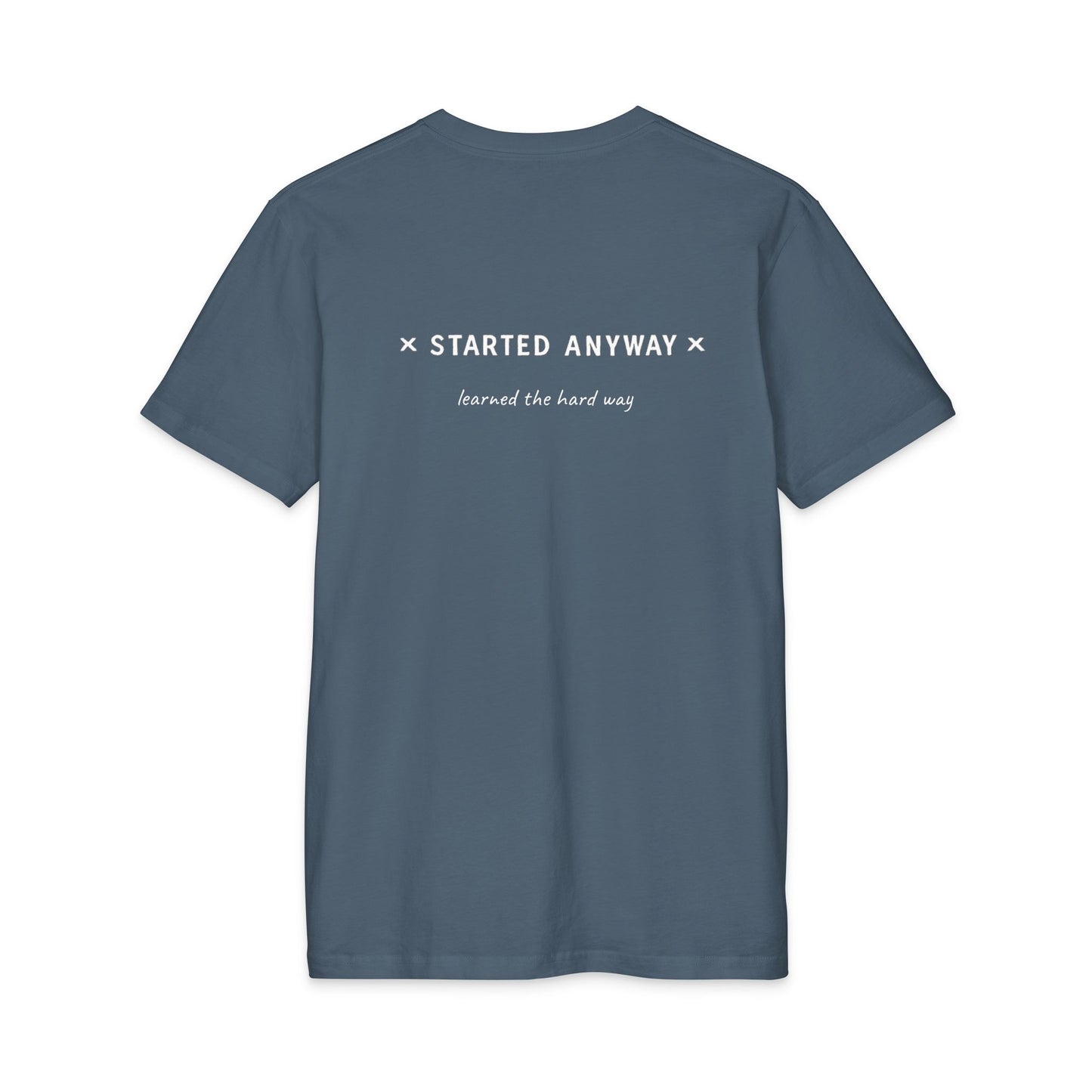 Started Anyway - Men's Fitted Tee