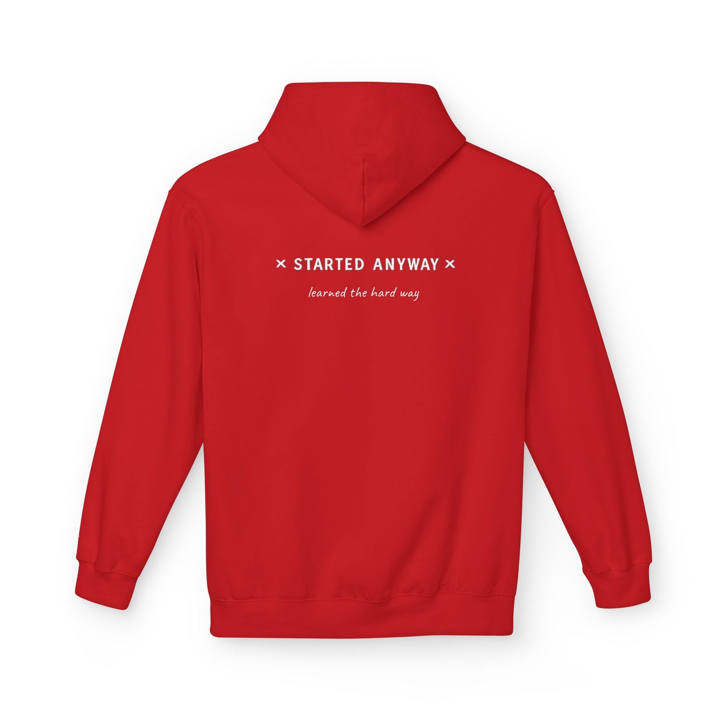 "Started Anyway" Unisex Minimalist Hoodie