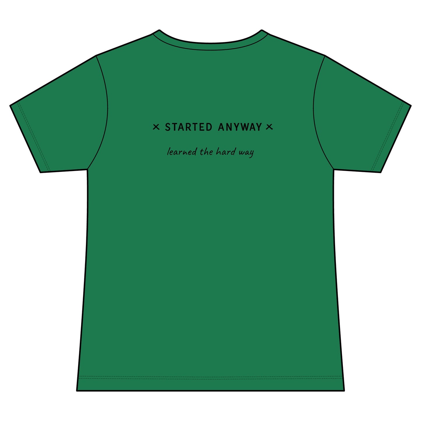 "Started Anyway" Women's Fashion Fit Tee