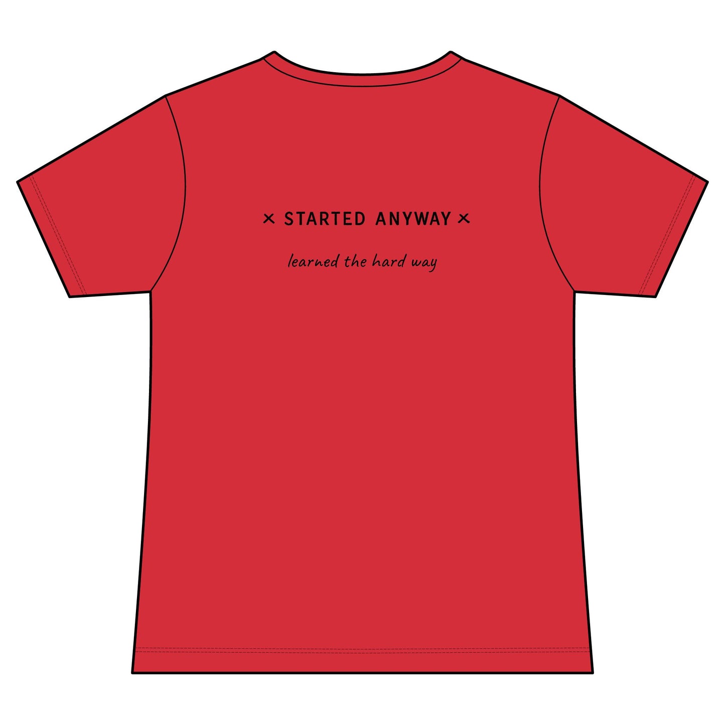 "Started Anyway" Women's Fashion Fit Tee