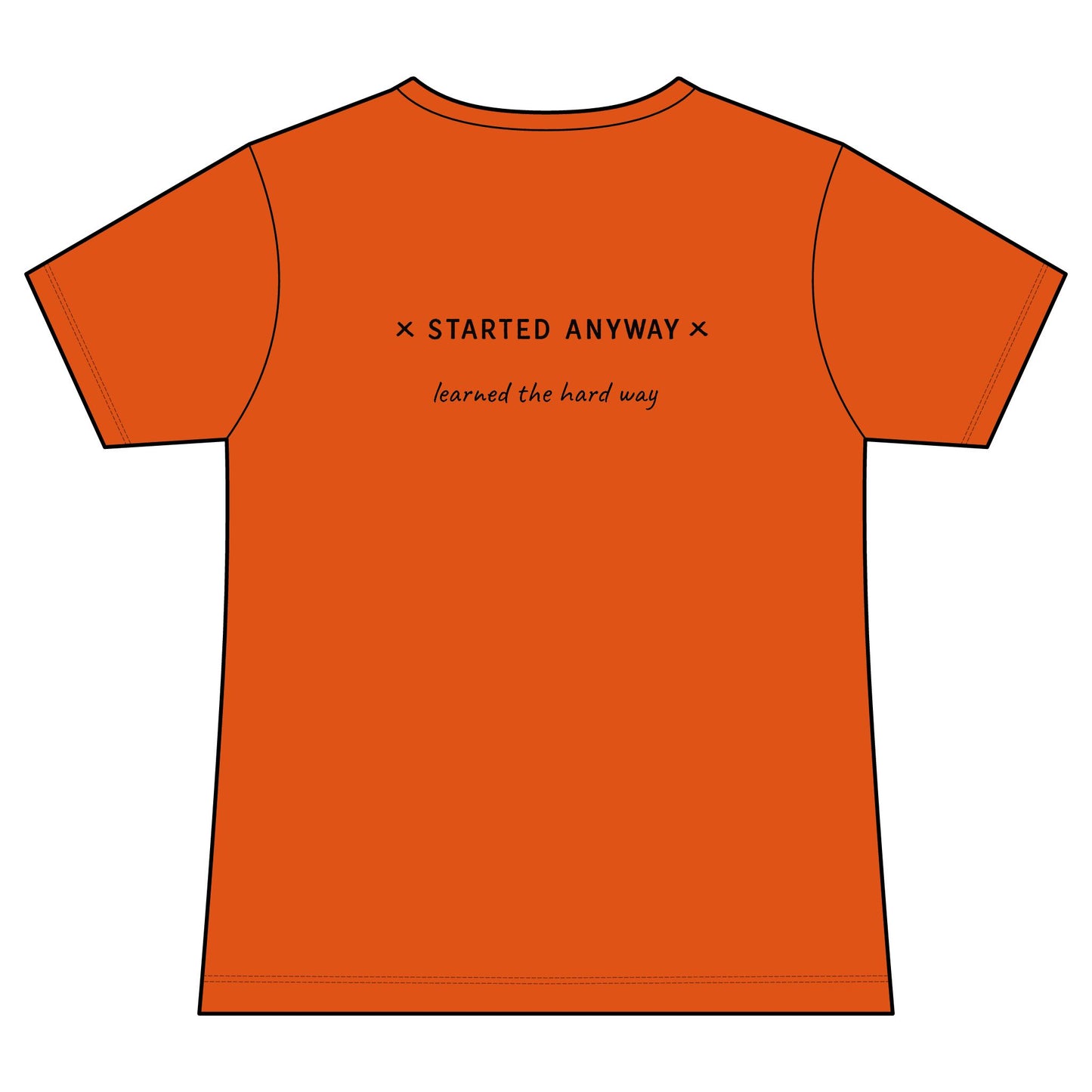 "Started Anyway" Women's Fashion Fit Tee