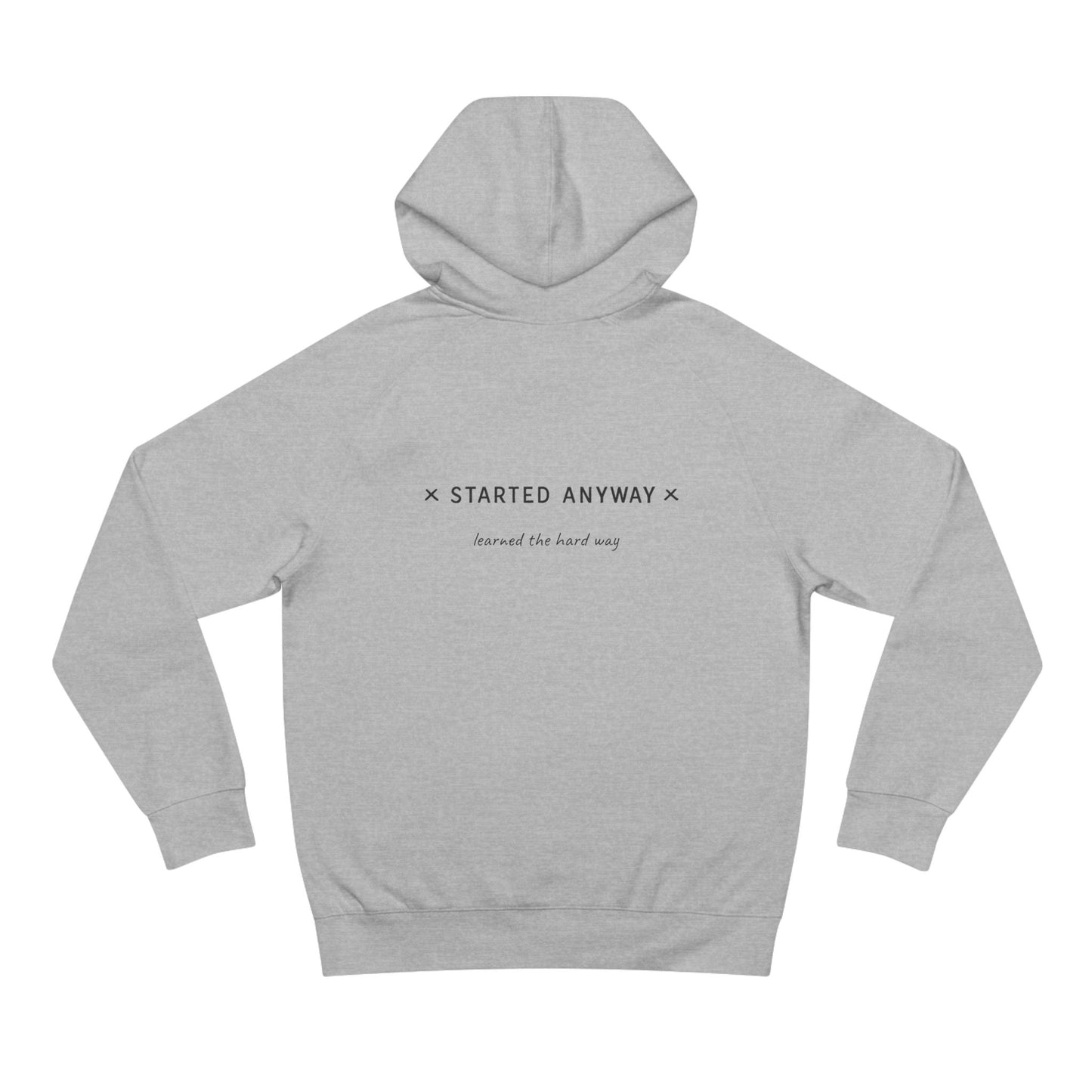 Unisex Minimalist "Started Anyway" Hoodie