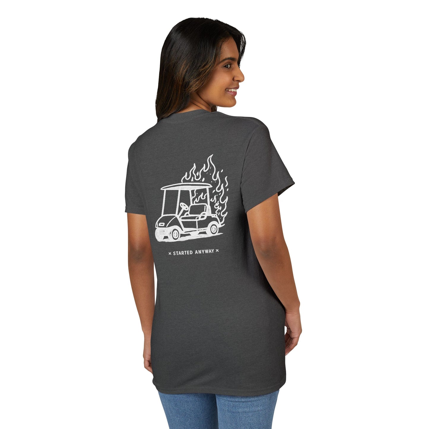 "Started Anyway" Dryblend® Unisex Tee