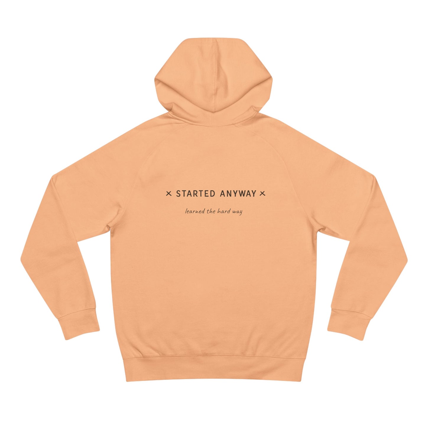 Unisex Minimalist "Started Anyway" Hoodie