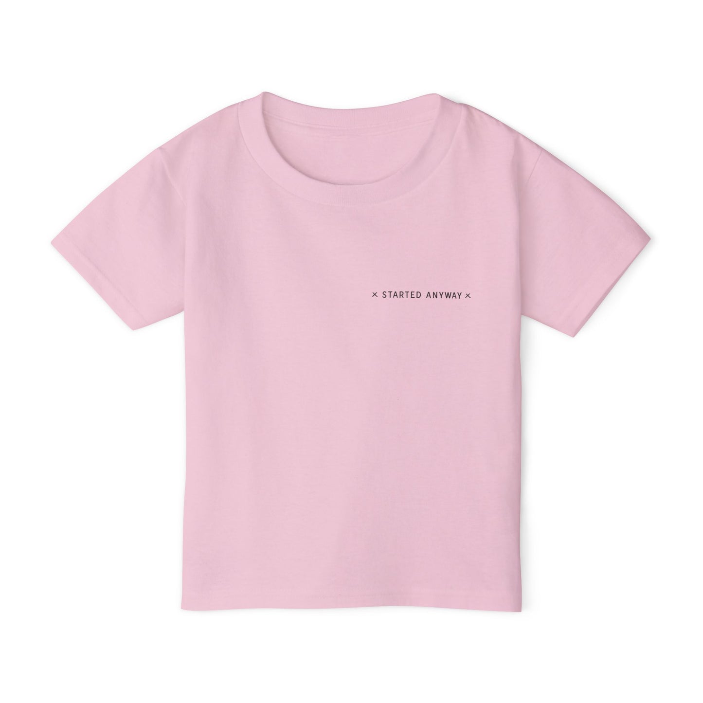 "Started Anyway" Toddler Tee